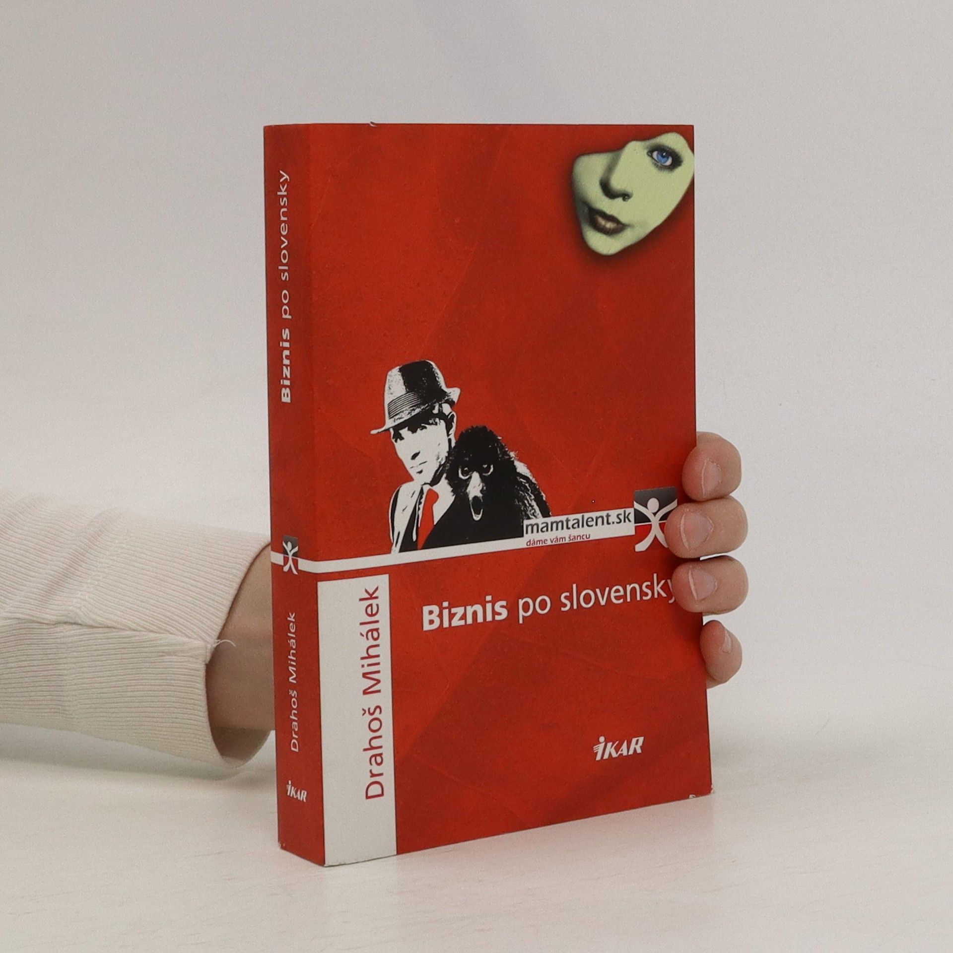 Drahoš Mihálek Biznis po slovensky