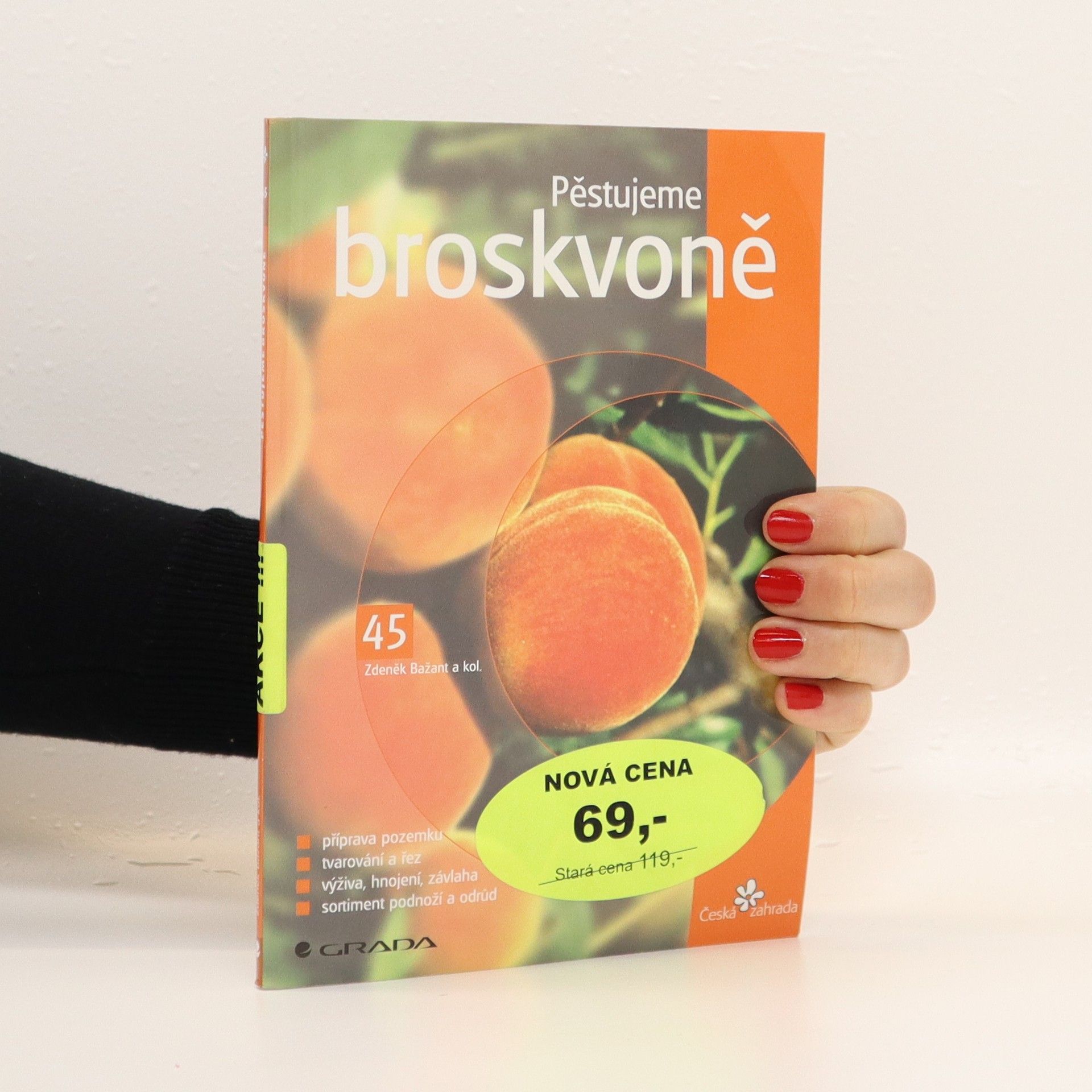 Zdeněk Bažant Pěstujeme broskvoně