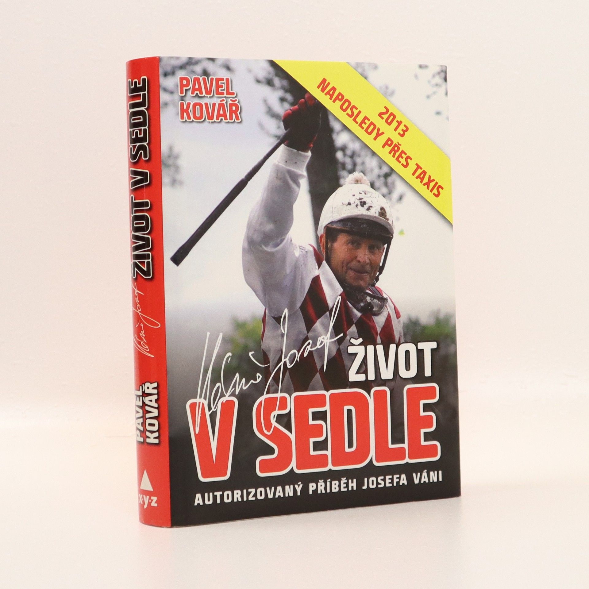 Pavel Kovář Život v sedle. Autorizovaný příběh Josefa Váni