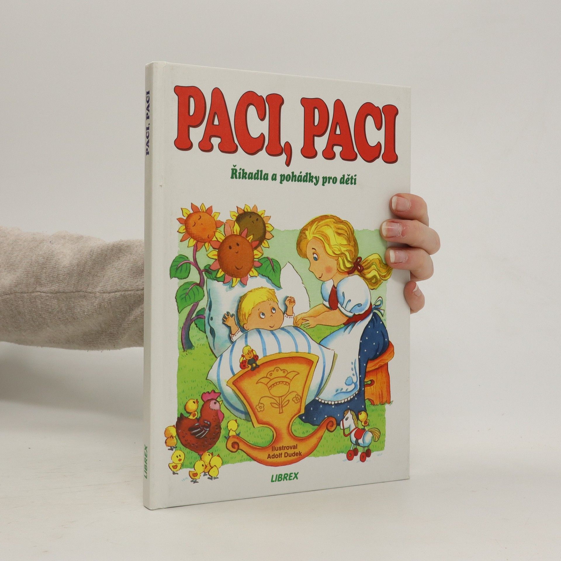 Adolf Dudek Paci, paci, pacičky. Říkadla a pohádky pro děti
