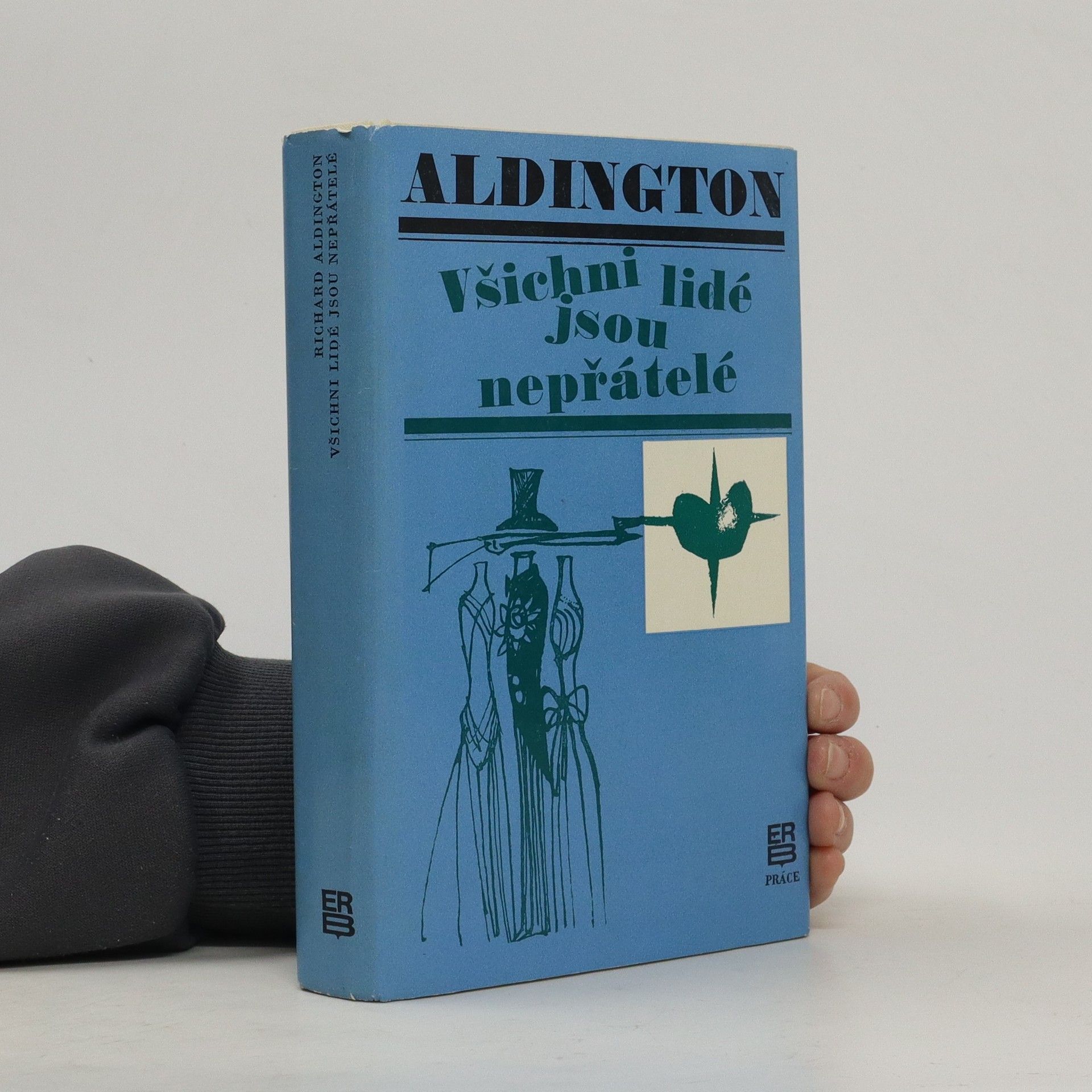 Richard Aldington Všichni lidé jsou nepřátelé