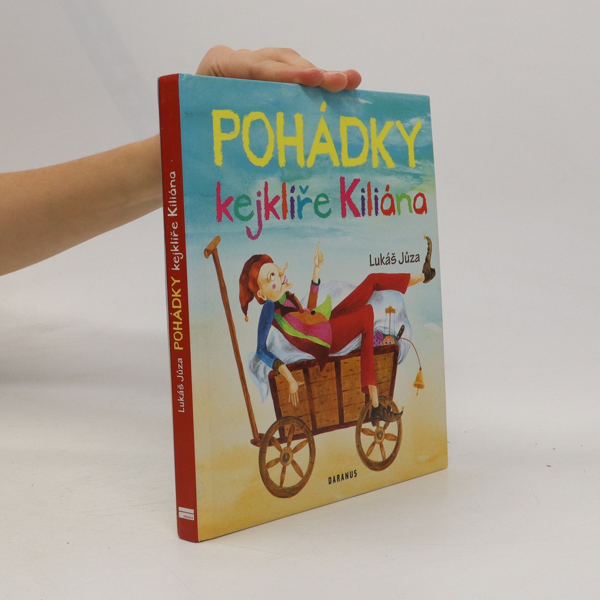 Lukáš Jůza Pohádky kejklíře Kiliána