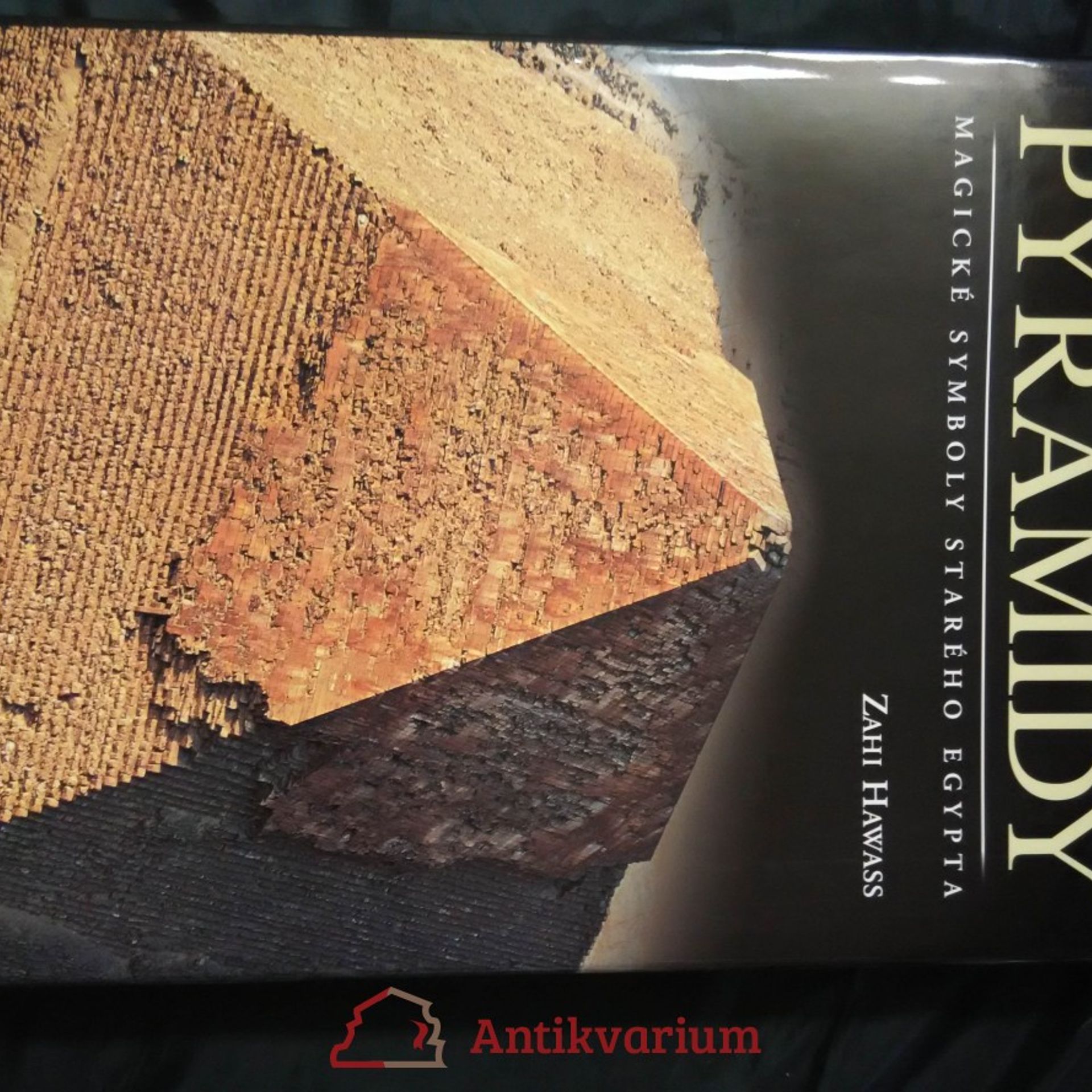Hawass Zahi Pyramidy : magické symboly starého Egypta