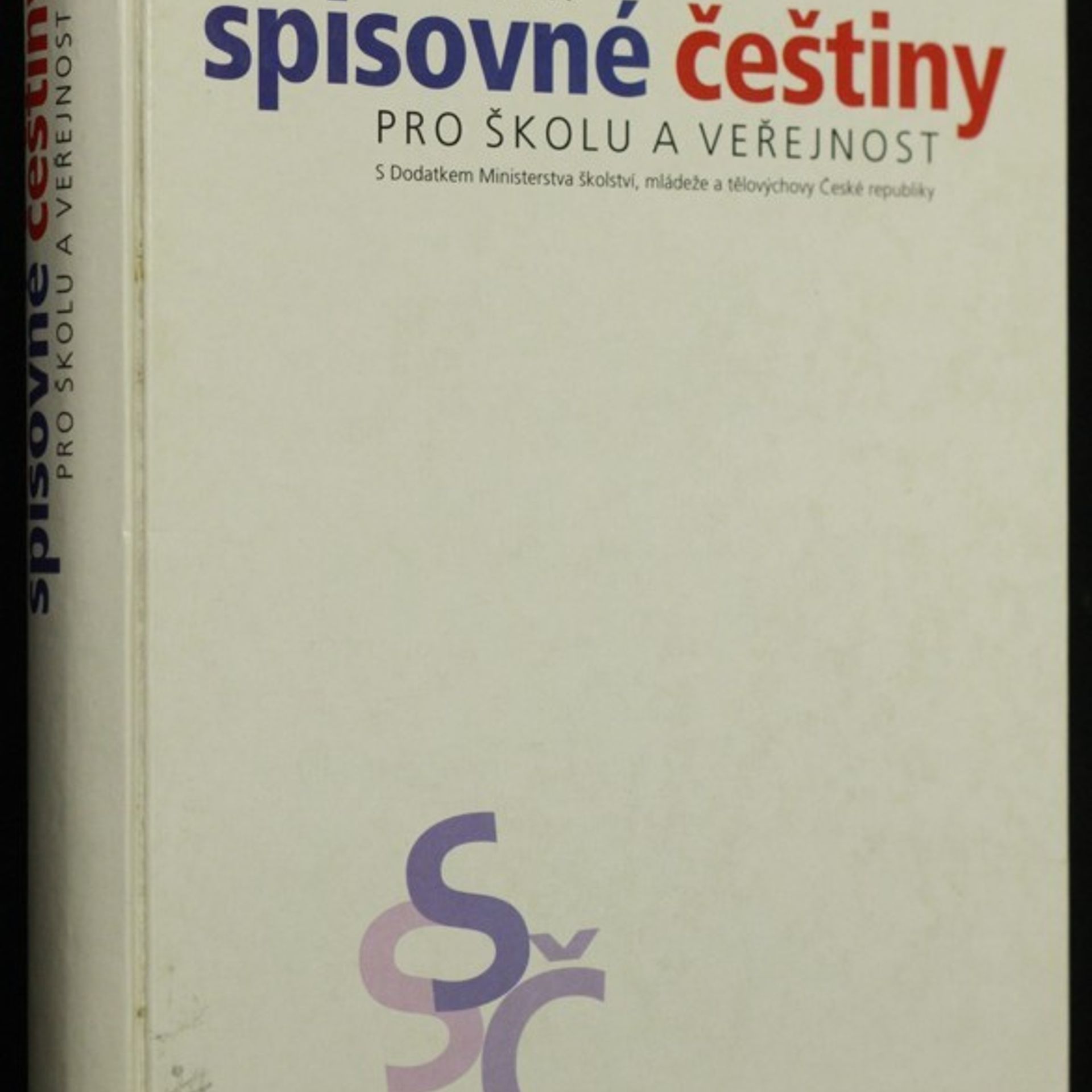 Various authors Slovník spisovné češtiny pro školu a veřejnost