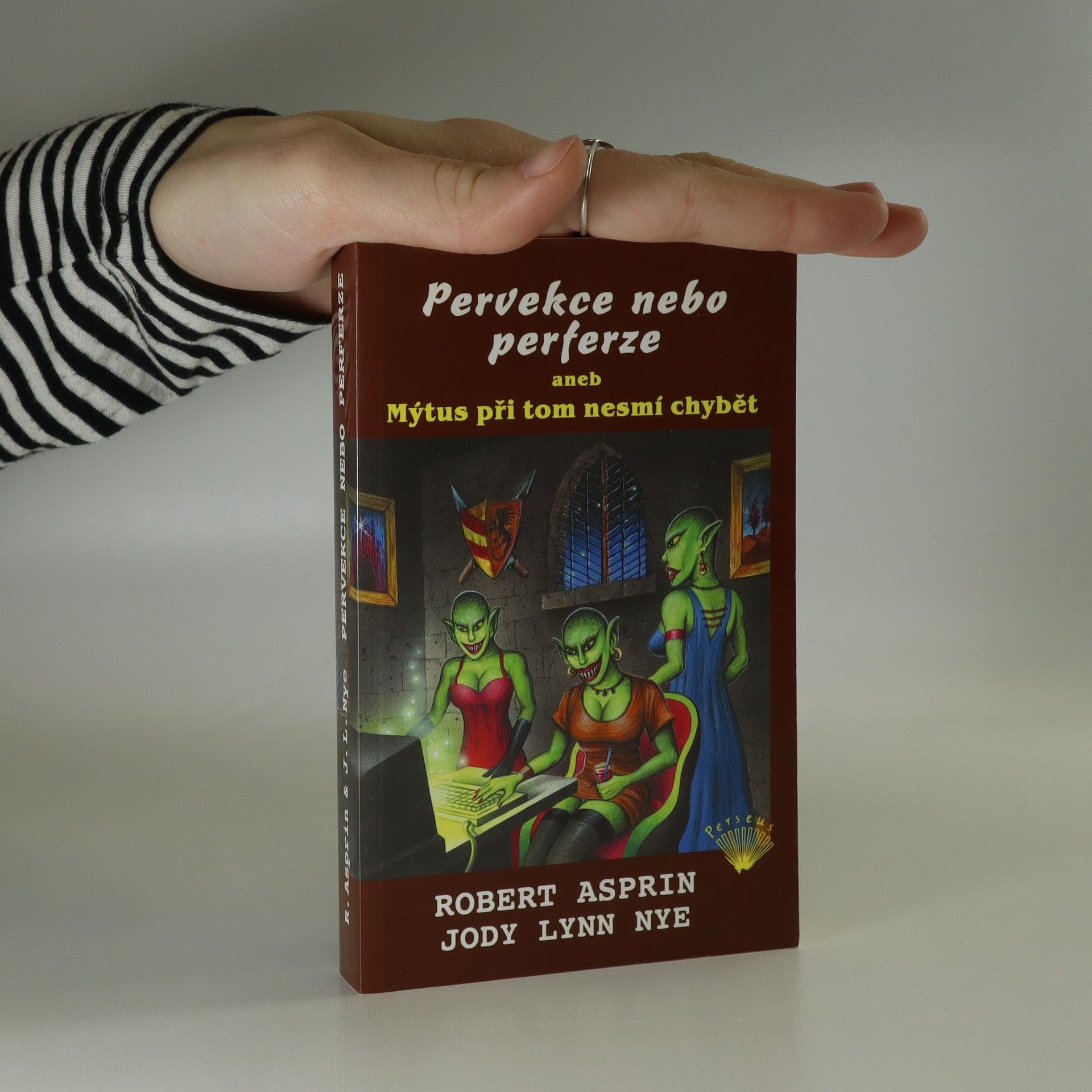 Robert Asprin Pervekce nebo perferze, aneb, Mýtus při tom nesmí chybět