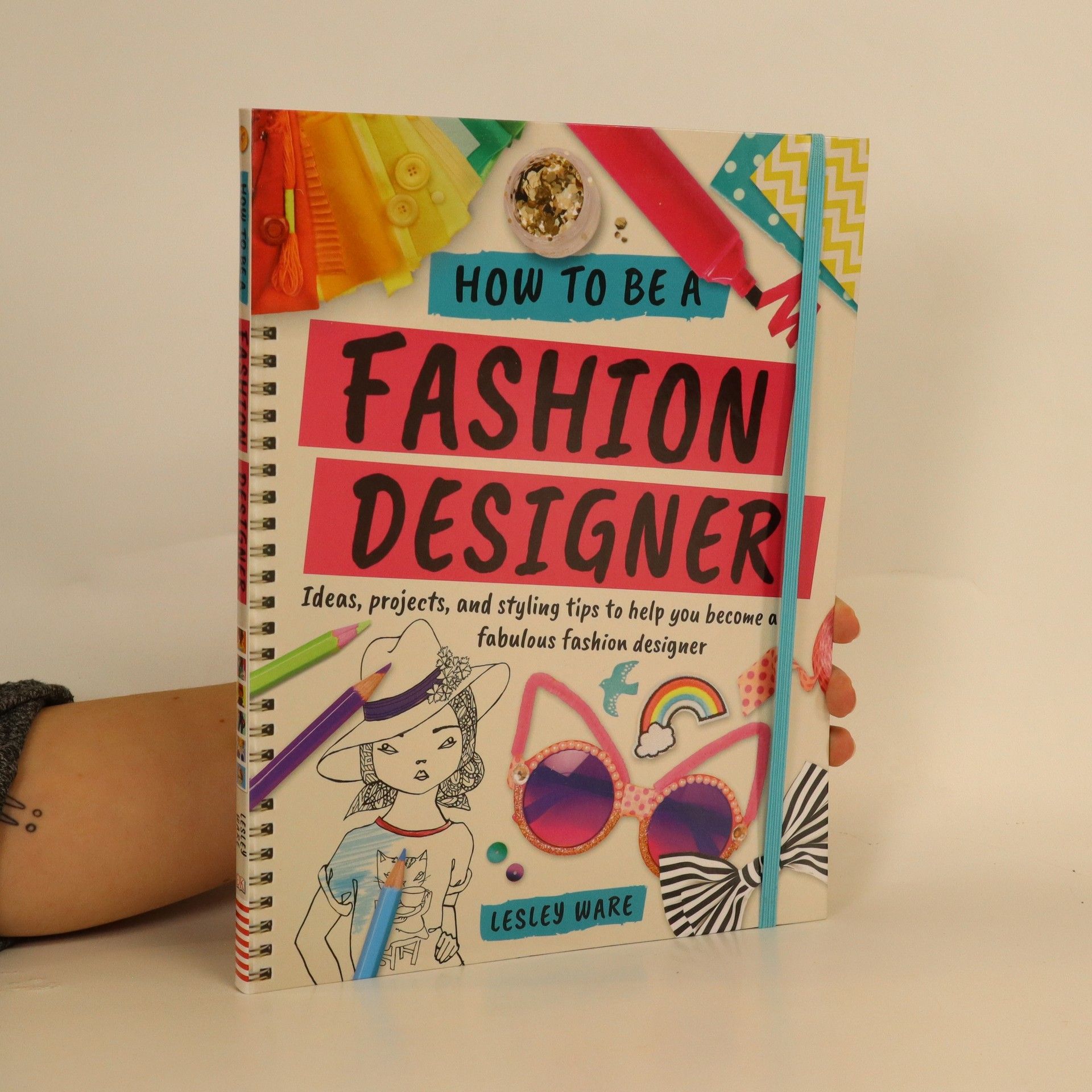 Lesley Ware How to Be a Fashion Designer