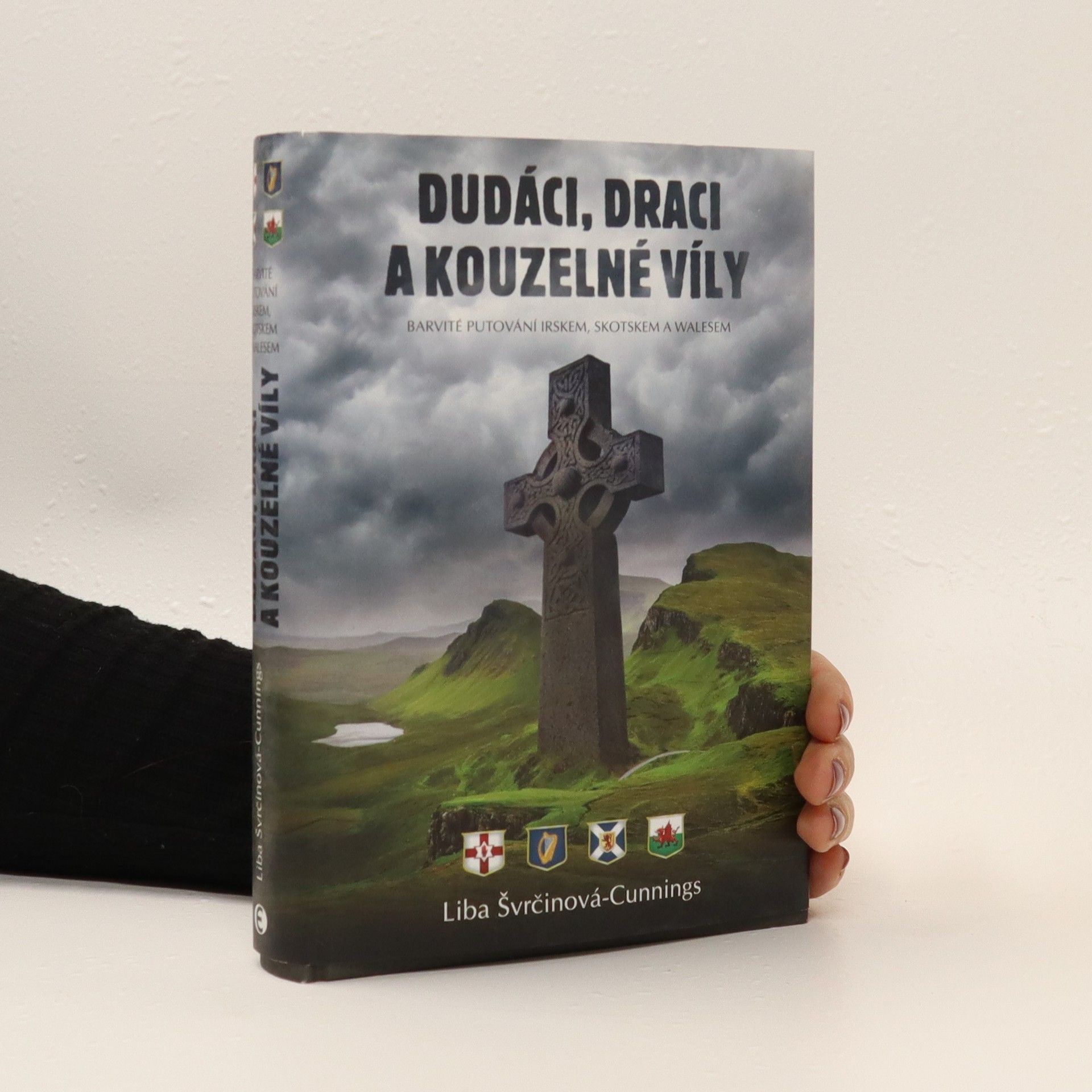 Liba Švrčinová Cunnings Dudáci, draci a kouzelné víly: Barvité putování Irskem, Skotskem a Walesem