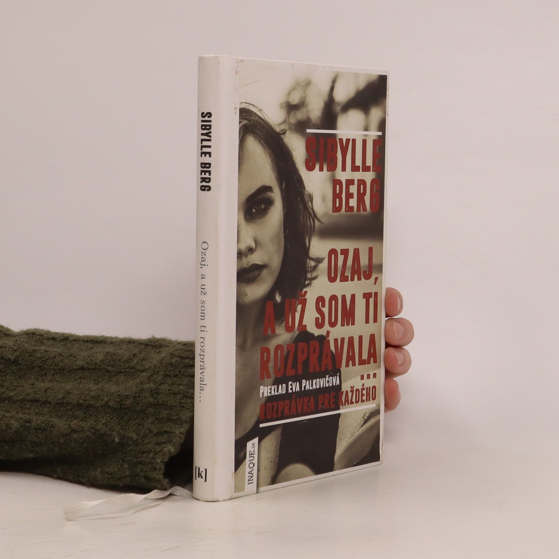 Sibylle Berg Ozaj, a už som ti rozprávala