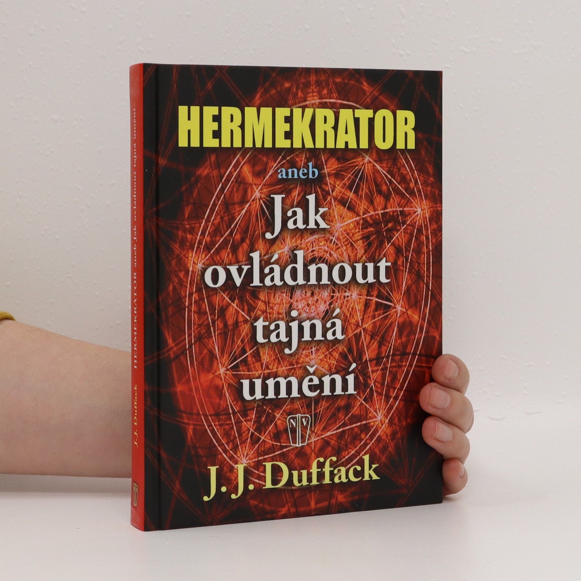 J. Duffack Hermekrator, aneb, Jak ovládnout tajná umění