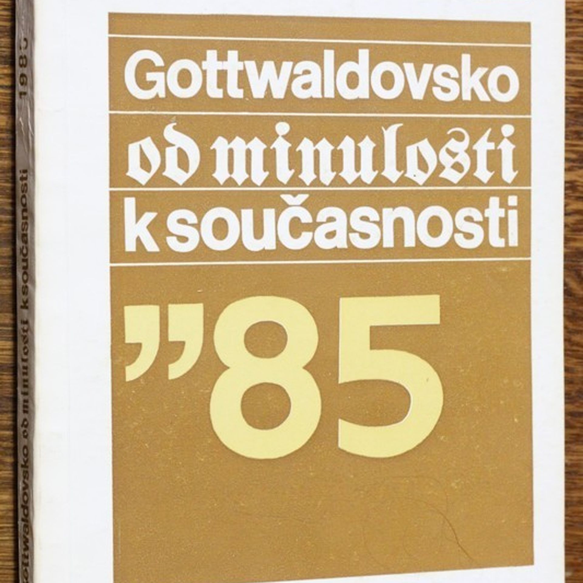 Auteurscollectief Gottwaldovsko od minulosti k současnosti : Met. sborník Okr. archívu v Gottwaldově. Sv. 7