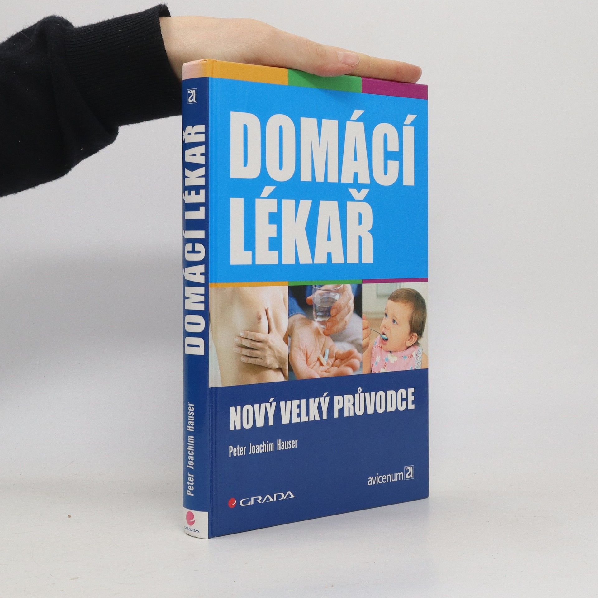 Peter Joachim Hauser Domácí lékař : nový velký průvodce