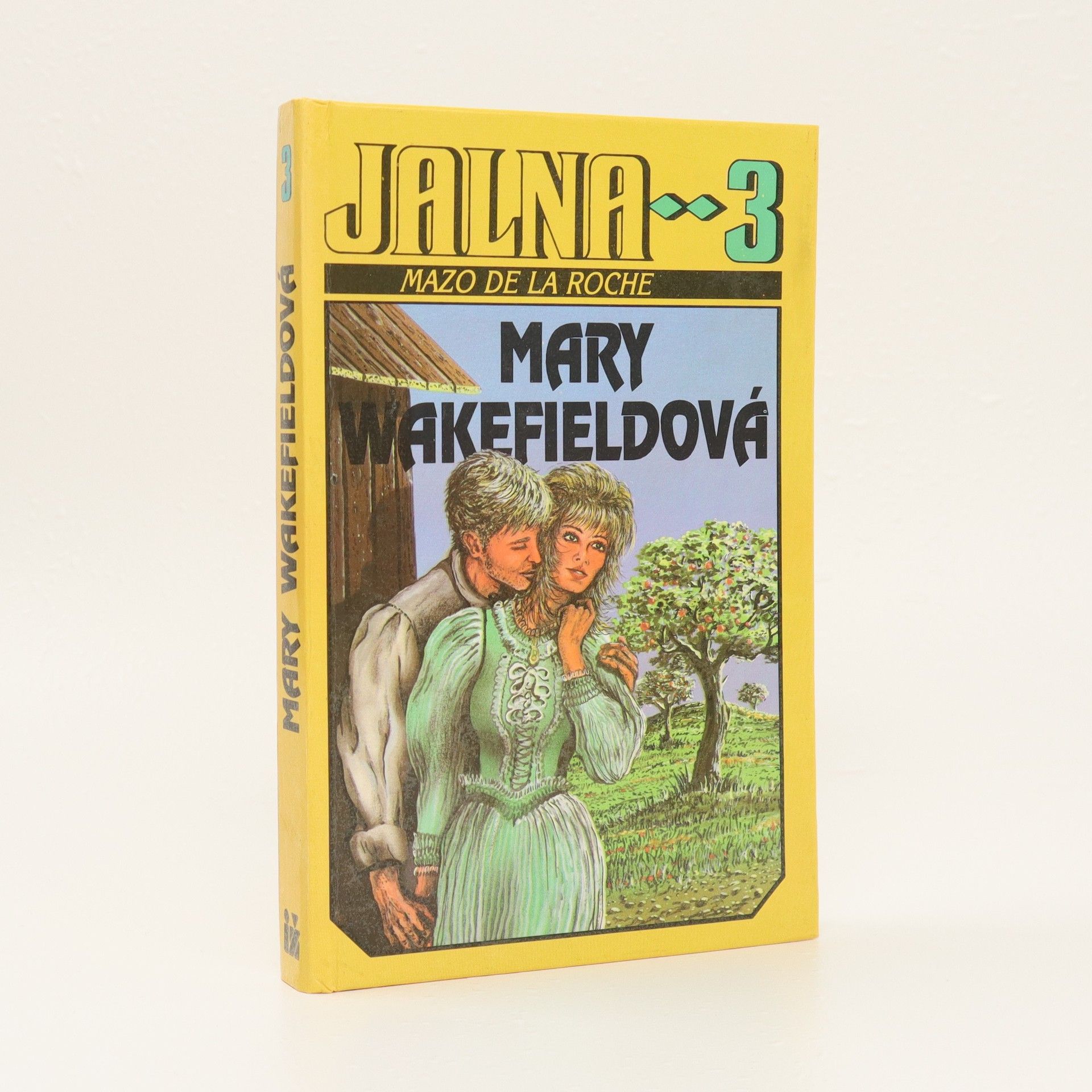 Mazo De la Roche Jalna 3. Mary Wakefieldová.