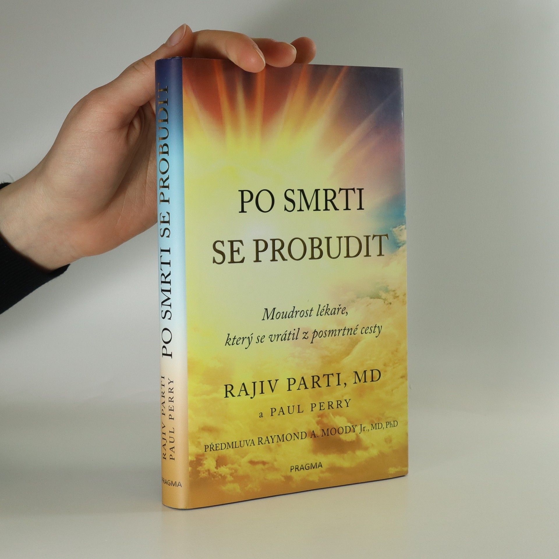 Rajiv Parti Po smrti se probudit: Moudrost lékaře, který se vrátil z posmrtné cesty
