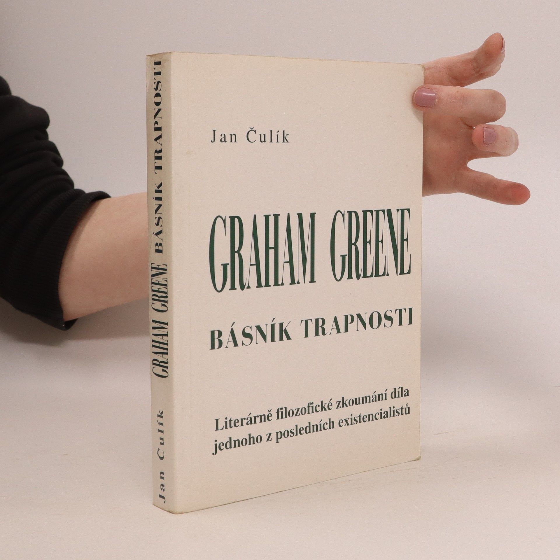 Jan Čulík Graham Greene, básník trapnosti