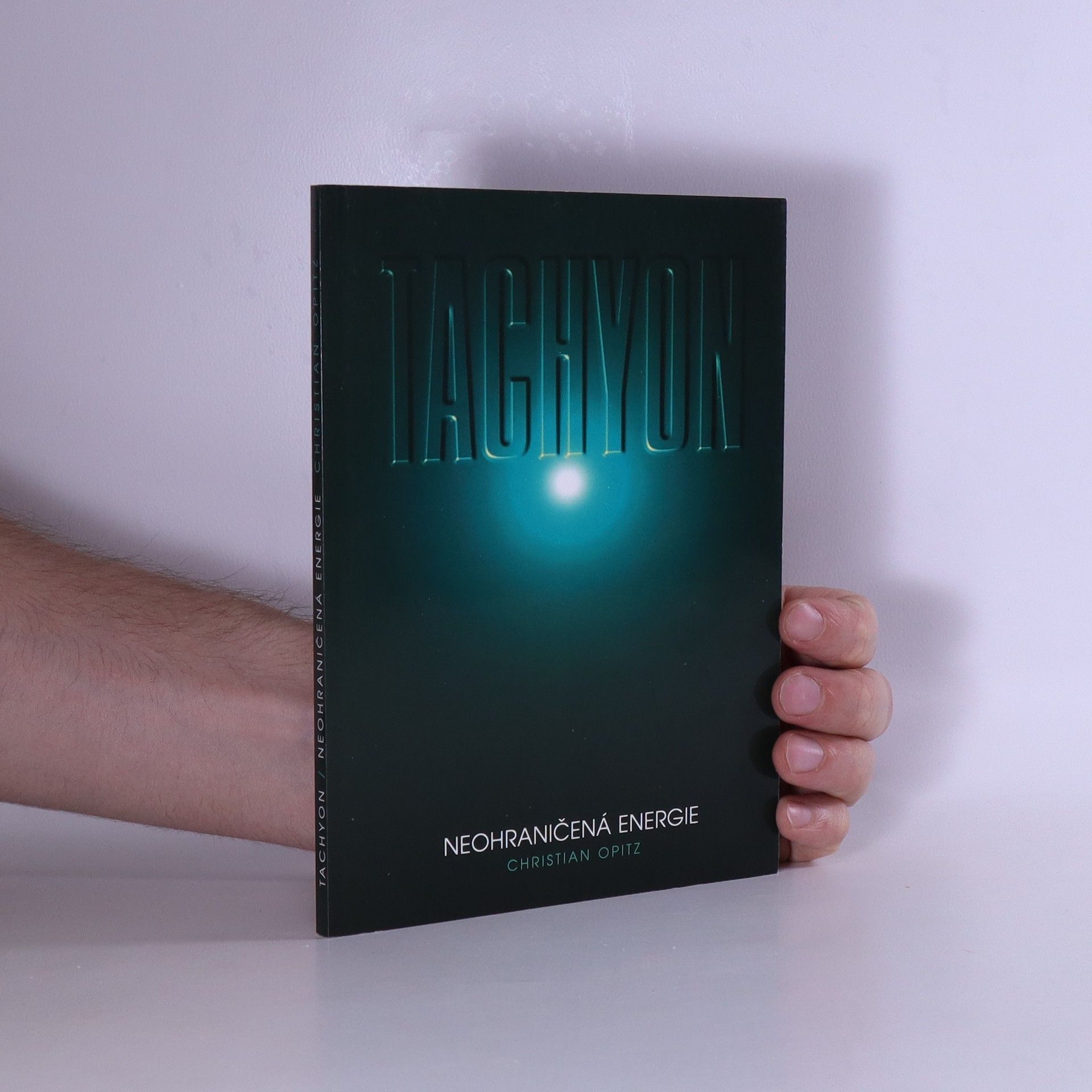Christian Dittrich Opitz Tachyon. Neohraničená energie