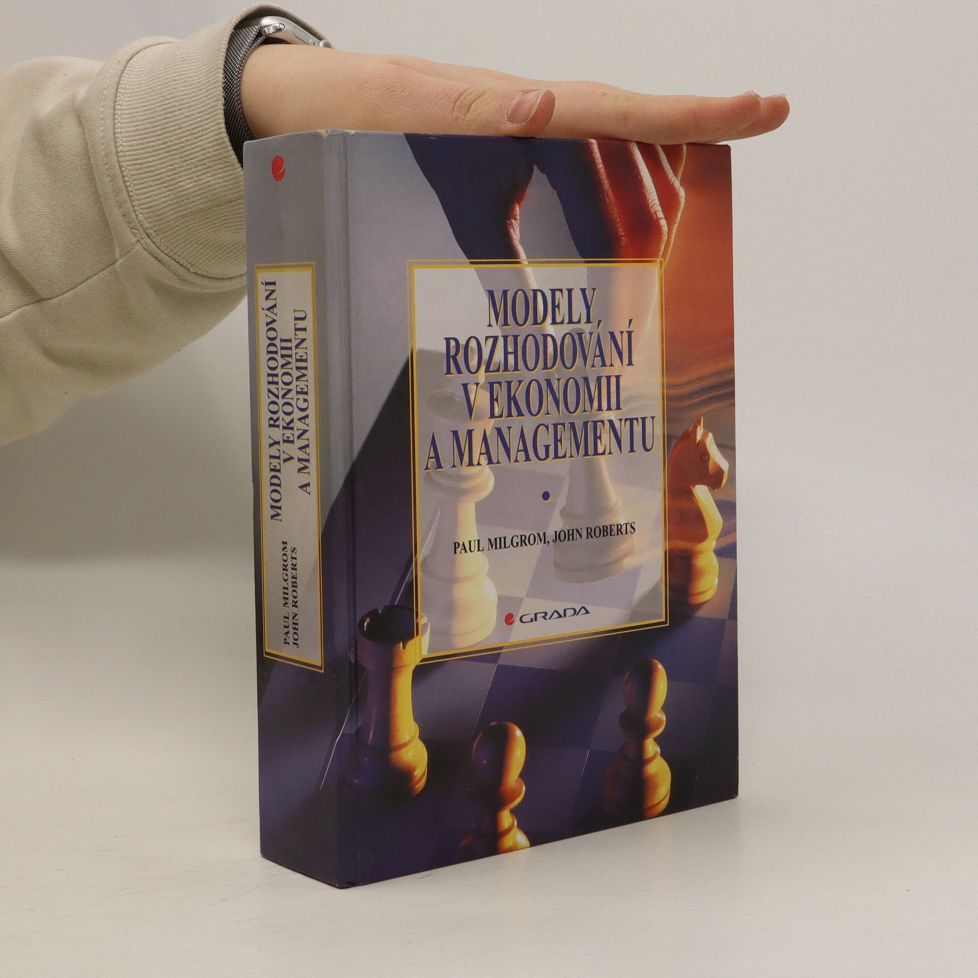Paul Milgrom Modely rozhodování v ekonomii a managementu