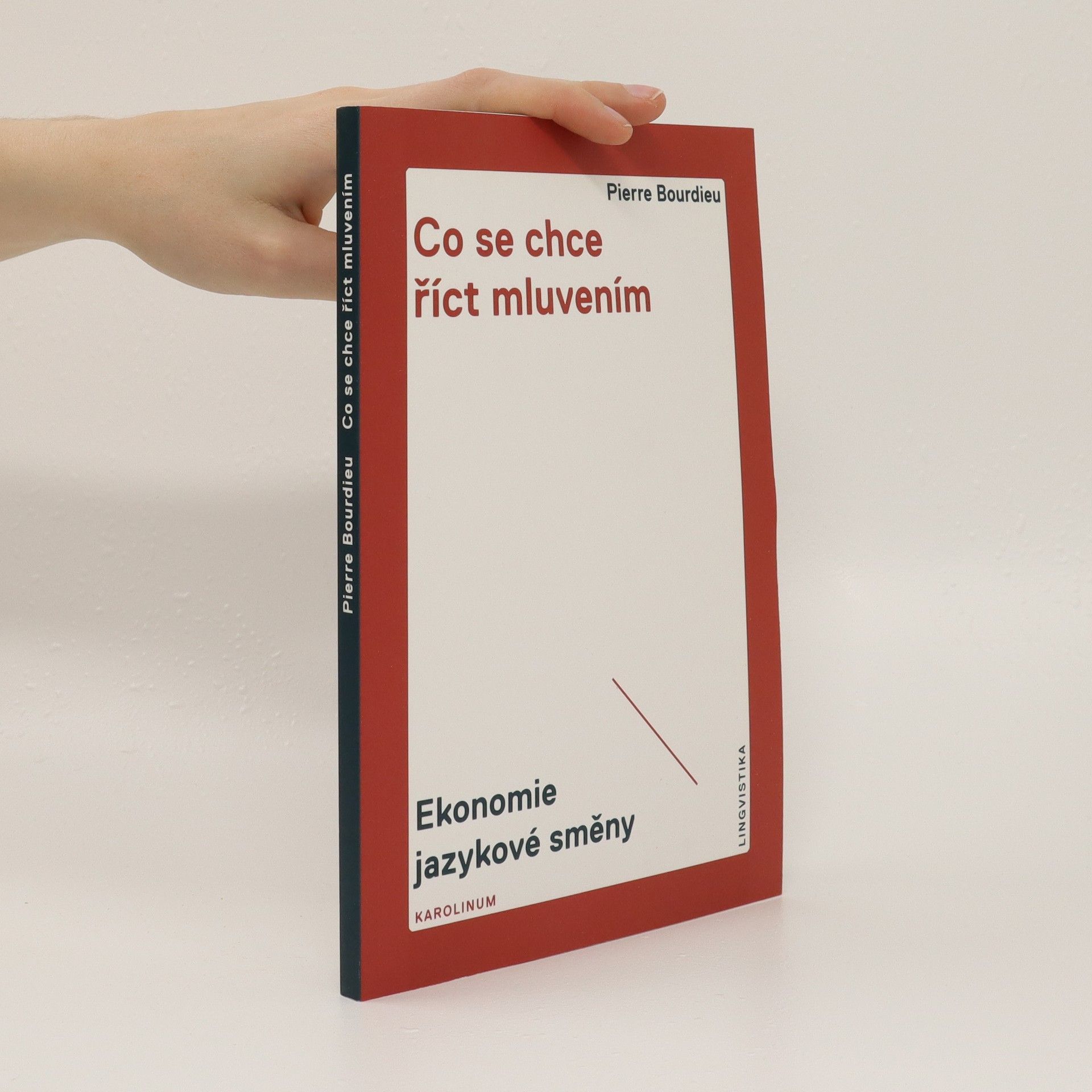 Pierre Bourdieu Co se chce říct mluvením: Ekonomie jazykové směny