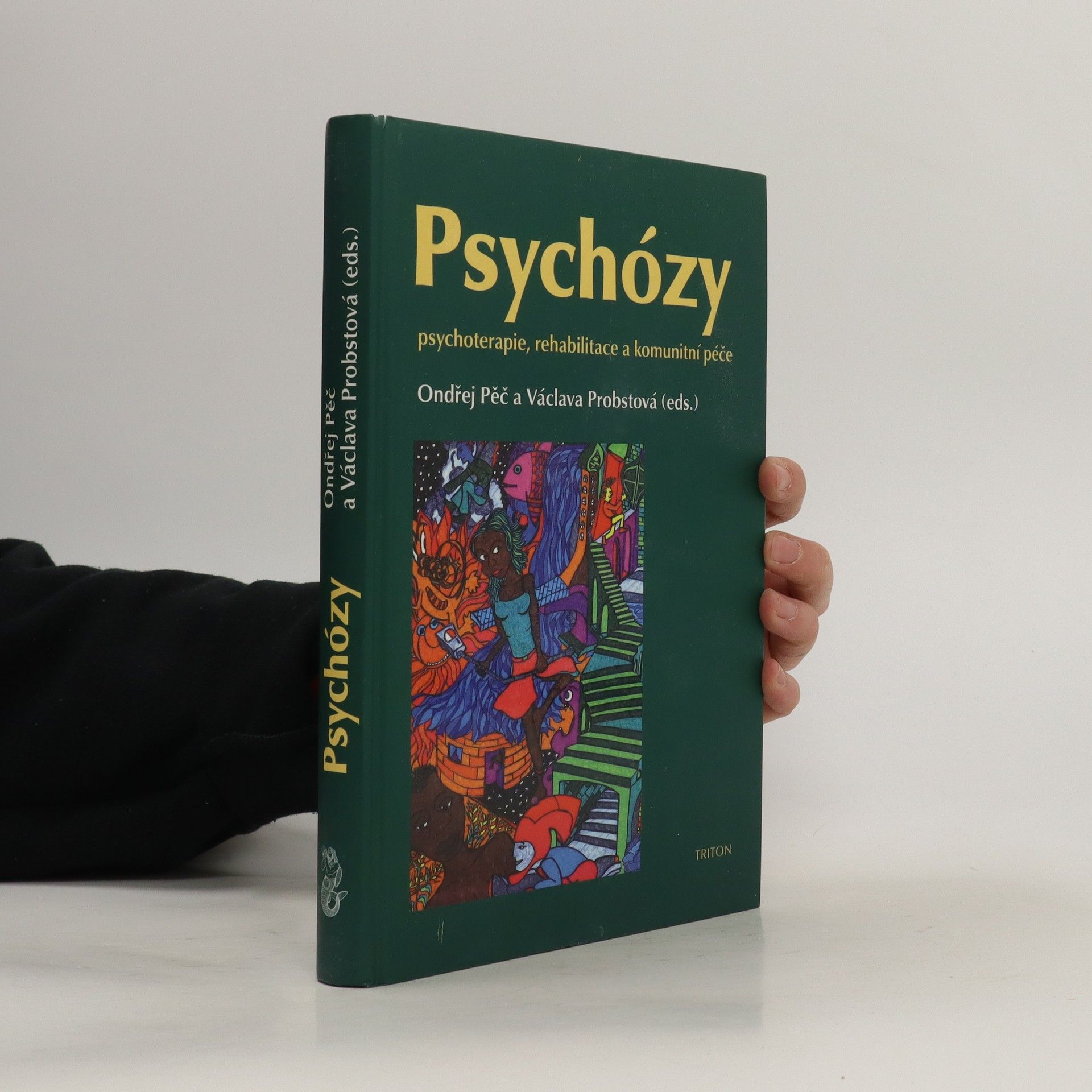 Ondřej Pěč Psychózy - Psychoterapie, rehabilitace a komunitní péče