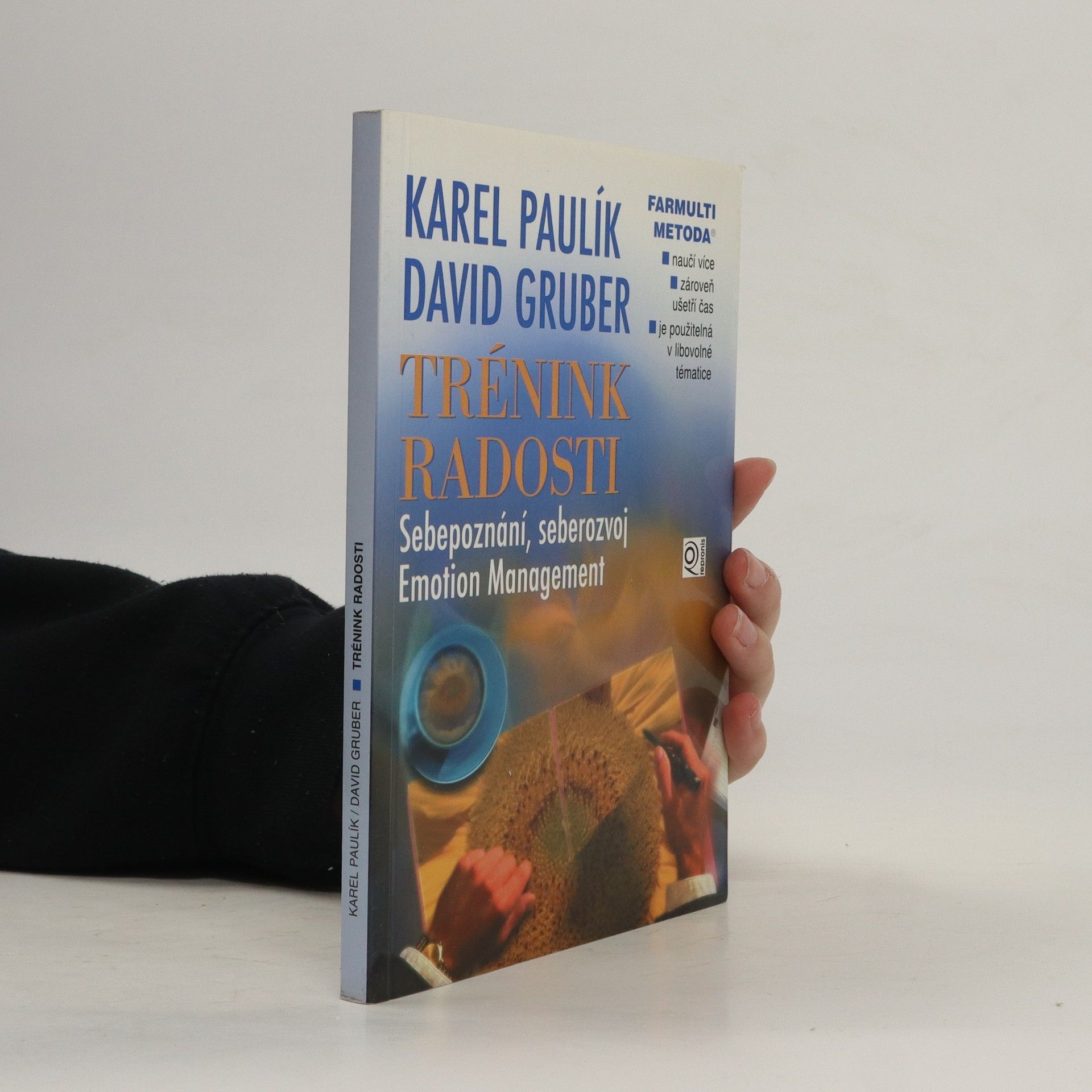 David Gruber Trénink radosti : sebepoznání, seberozvoj : emotion management