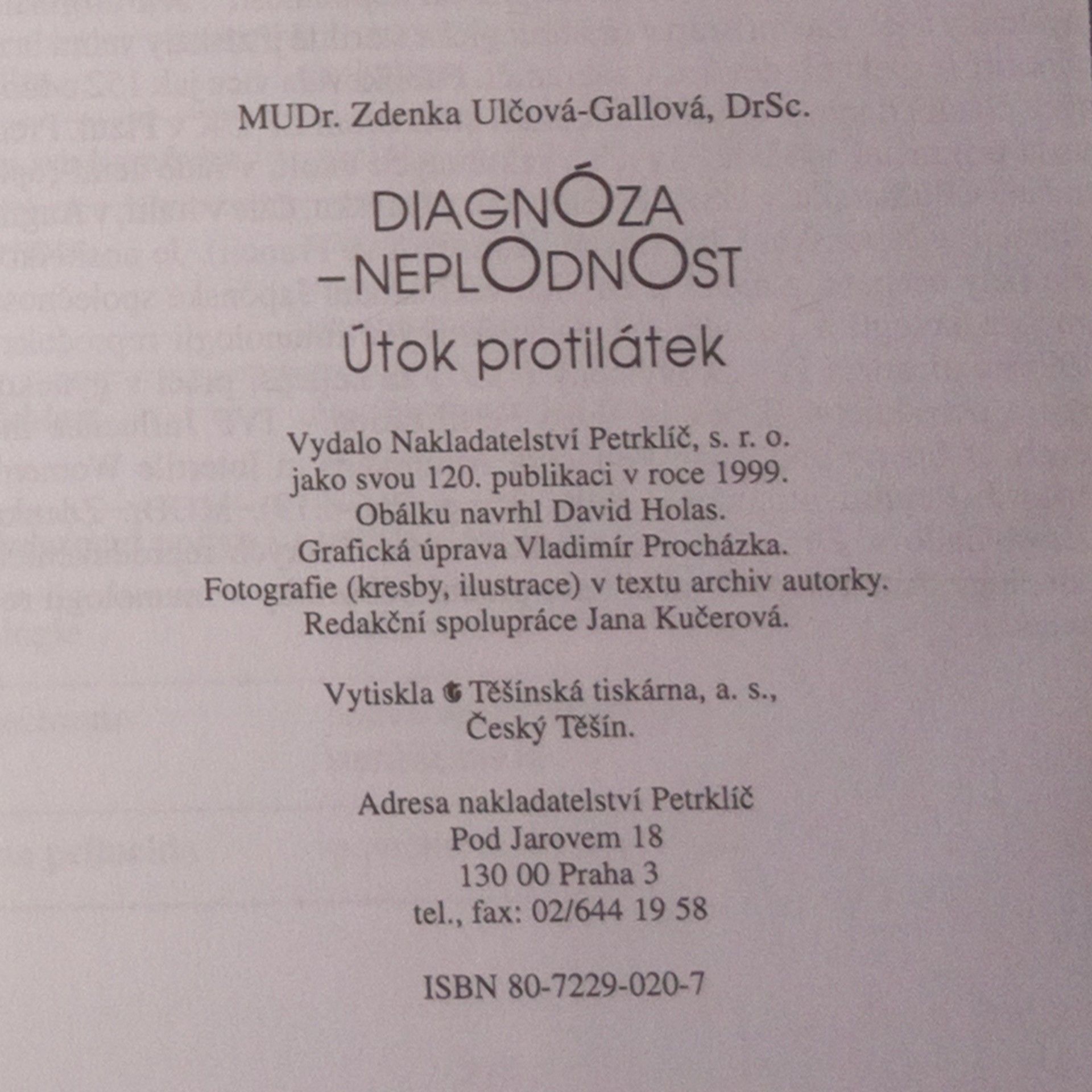Zdenka Ulčová Gallová Diagnóza neplodnost. Útok protilátek