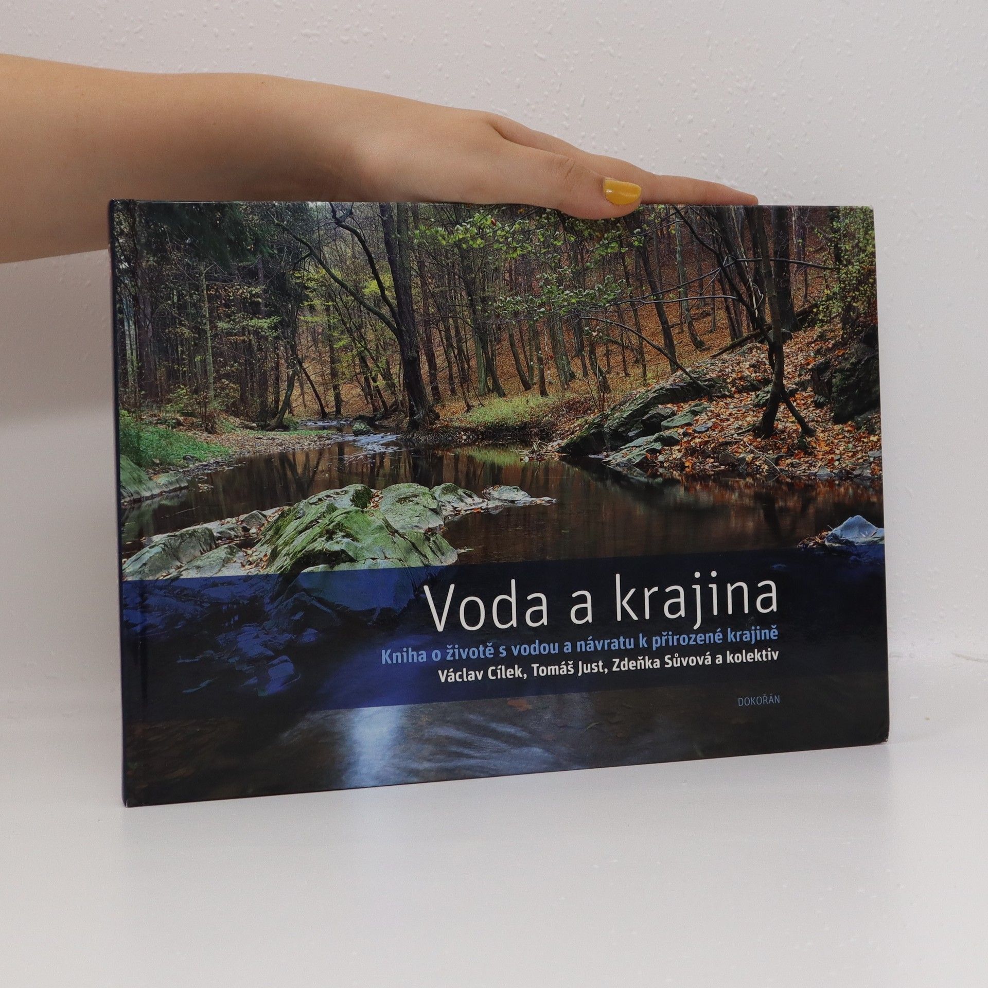 Autorenkollektiv Voda a krajina: Kniha o životě s vodou a návratu k přirozené krajině