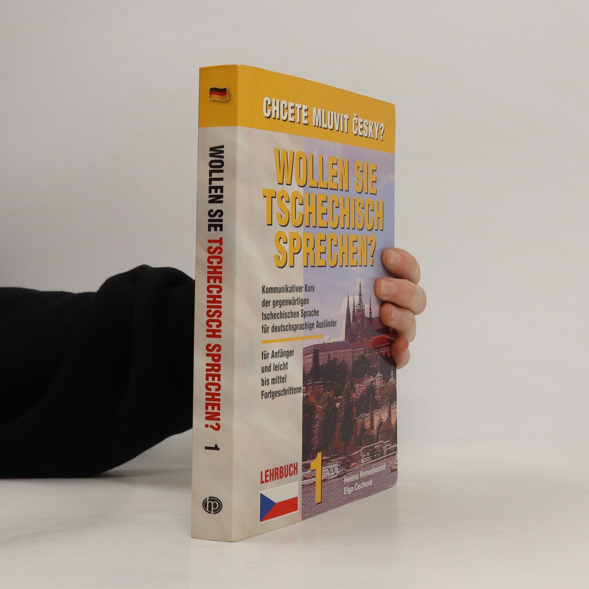 Helena Remediosová Wollen Sie Tschechisch sprechen? : Kommunikativer Kurs der gegenwärtigen tschechischen Sprache für deutschsprachige Ausländer für Anfänger und leicht bis mittel Fortgeschrittene. Lehrbuch 1