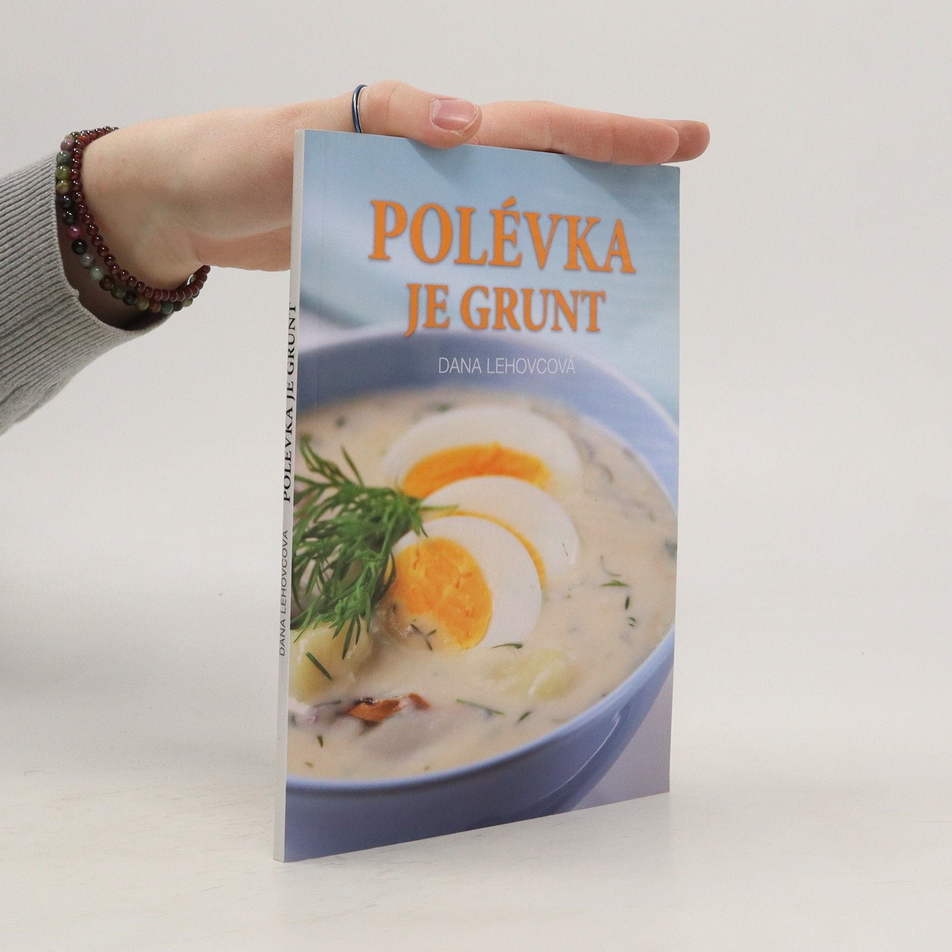 Dana Lehovcová Polévka je grunt