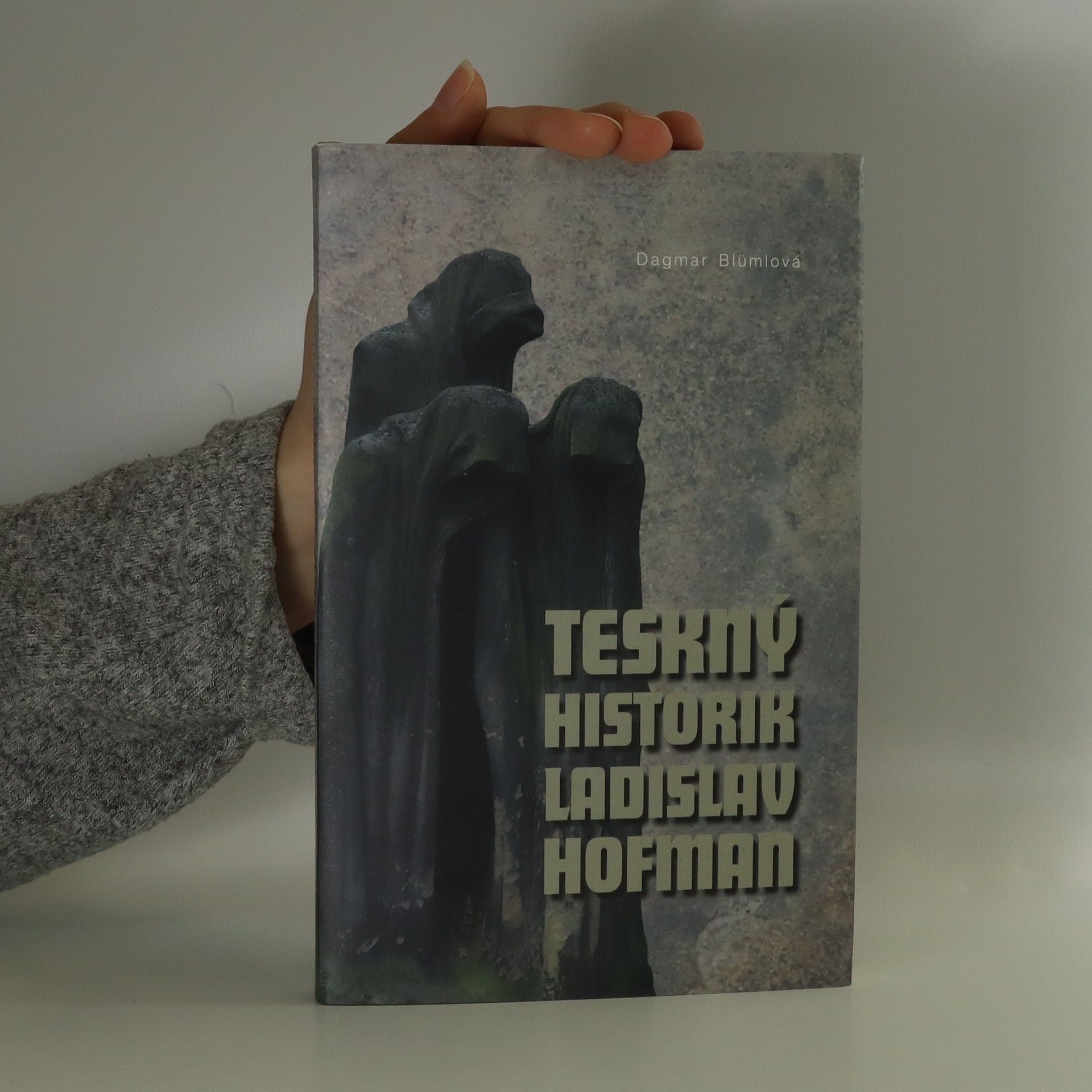 Dagmar Blümlová Teskný historik Ladislav Hofman