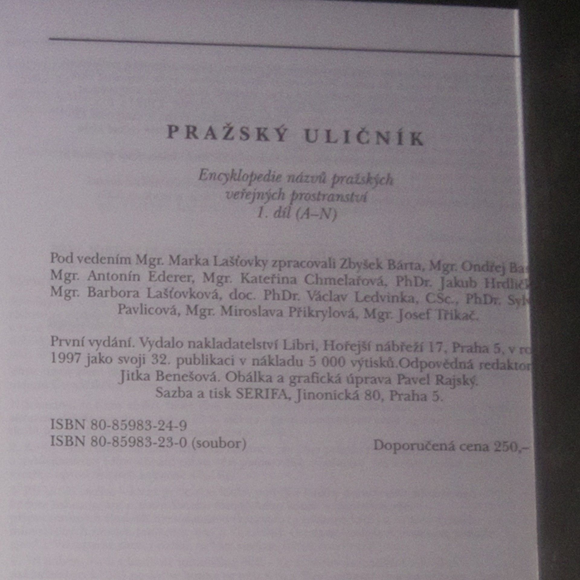 Marek Lašťovka Pražský uličník. Encyklopedie názvů pražských veřejných prostranství 1-2