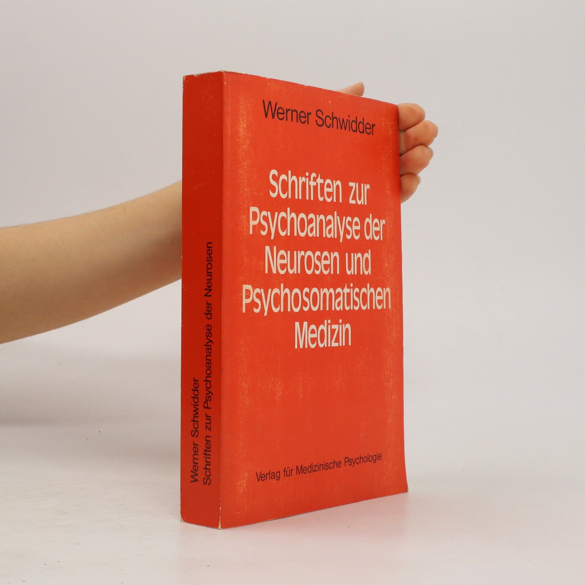 Werner Schwidder Schriften zur Psychoanalyse der Neurosen und psychosomatischen Medizin