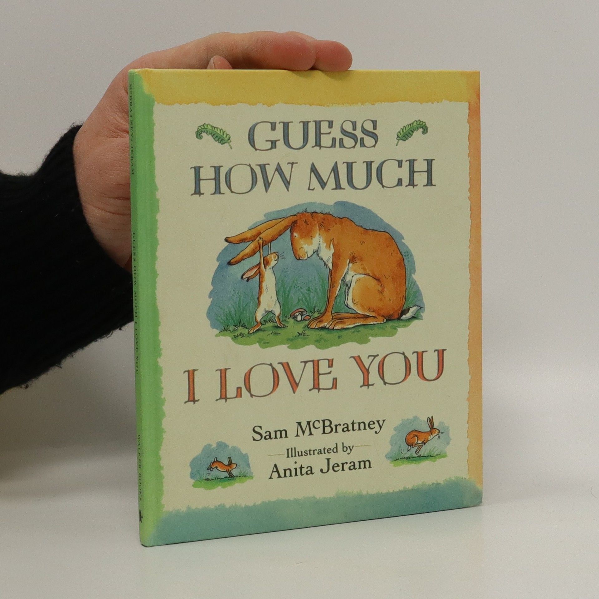Sam MacBratney Guess how much I love you (jedna stránka natržená - viz foto)