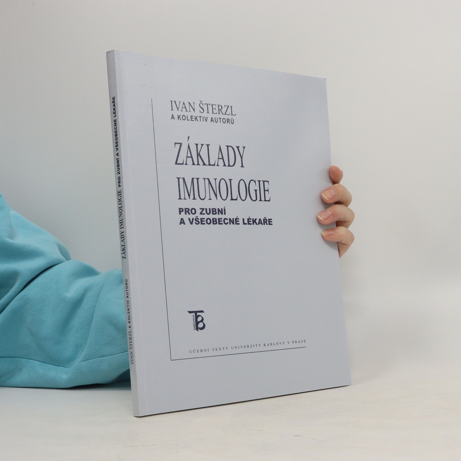 Ivan Šterzl Základy imunologie pro zubní a všeobecné lékaře