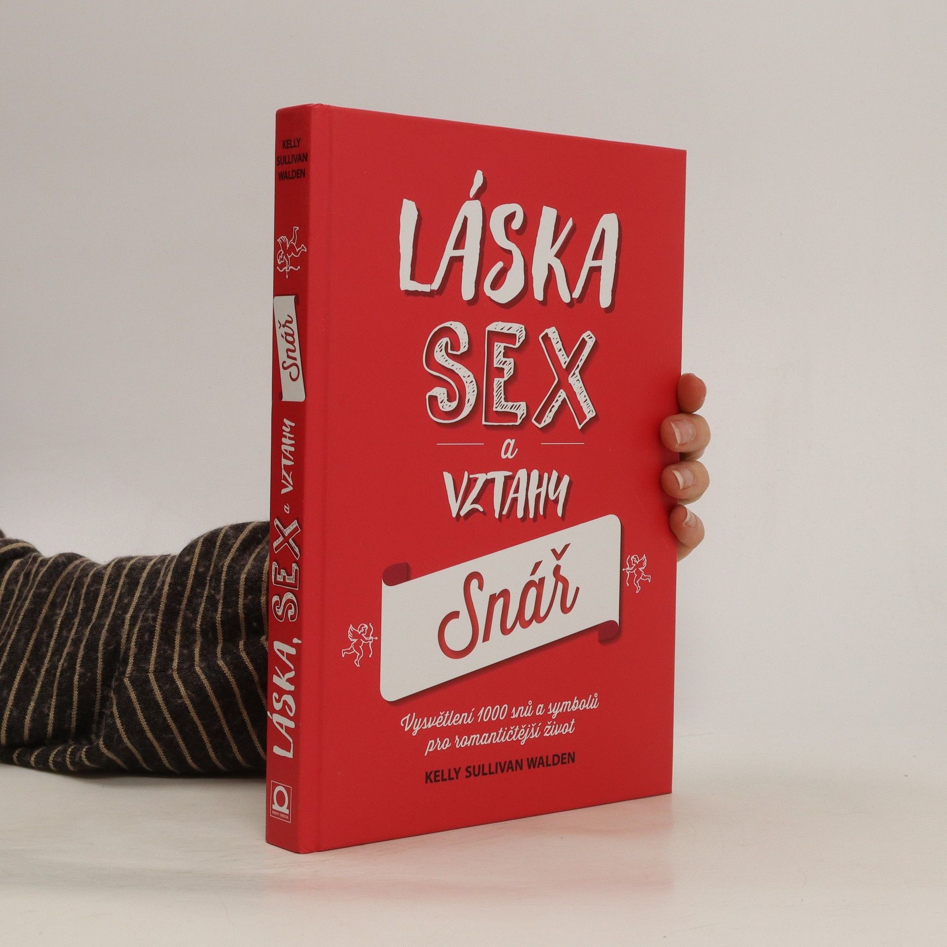 Kelly Sullivan Walden Láska, sex a vztahy - snář