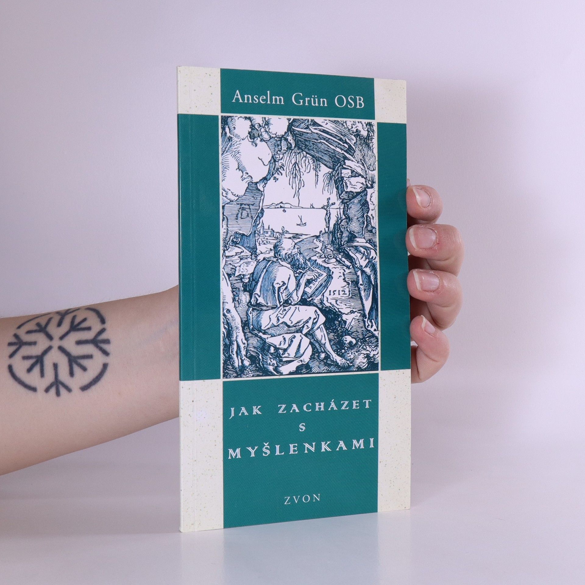 Anselm Grün Jak zacházet s myšlenkami