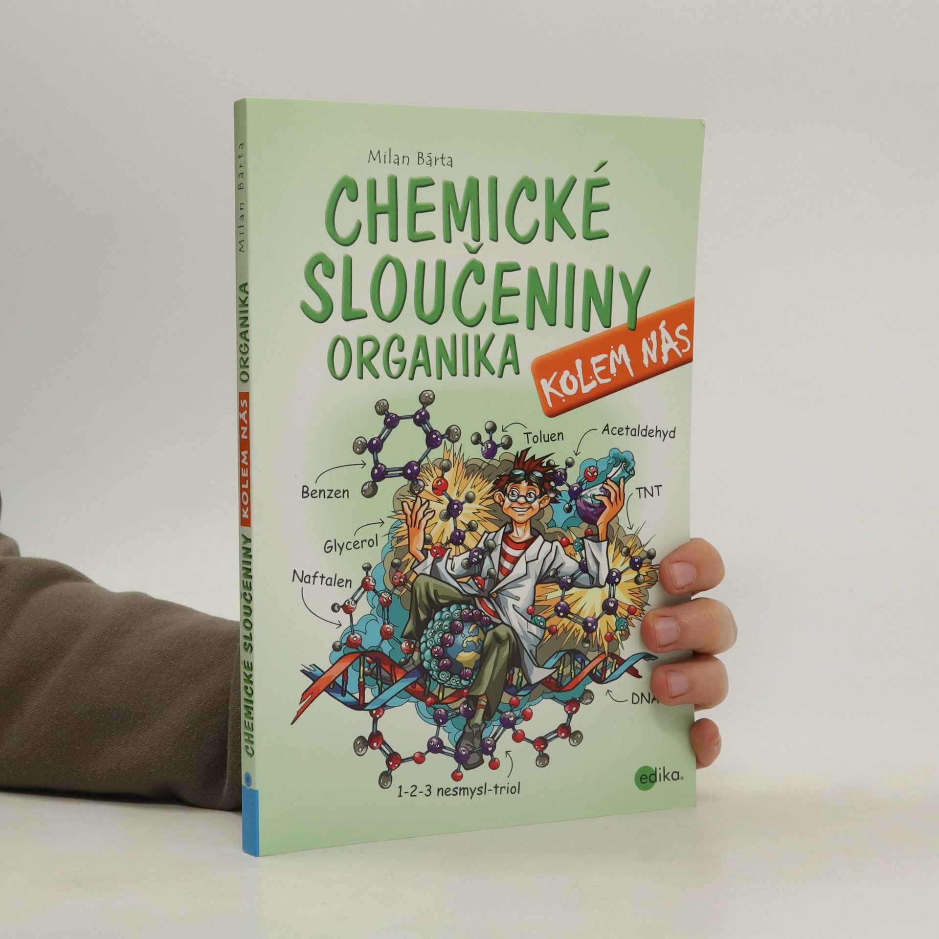 Milan Bárta Chemické sloučeniny kolem nás: Organika