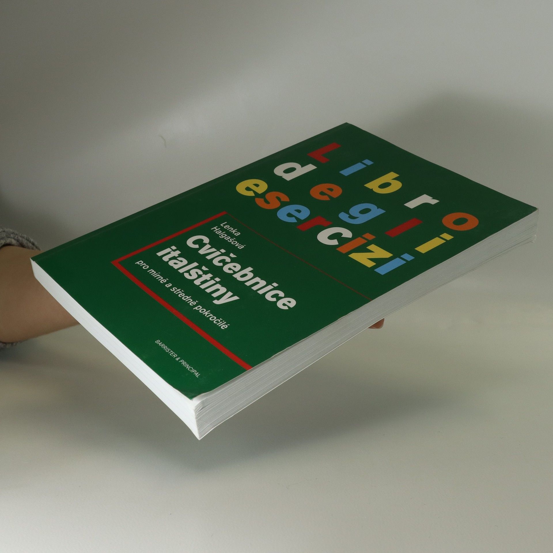 Lenka Halgašová Cvičebnice italštiny = Libro degli esercizi: Pro mírně a středně pokročilé