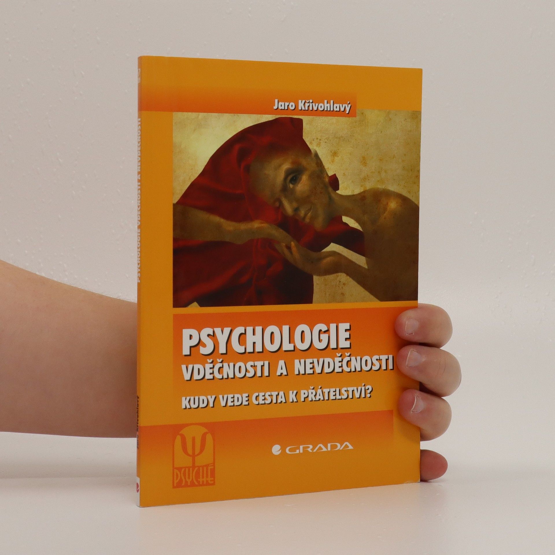 Jaro Křivohlavý Psychologie vděčnosti a nevděčnosti