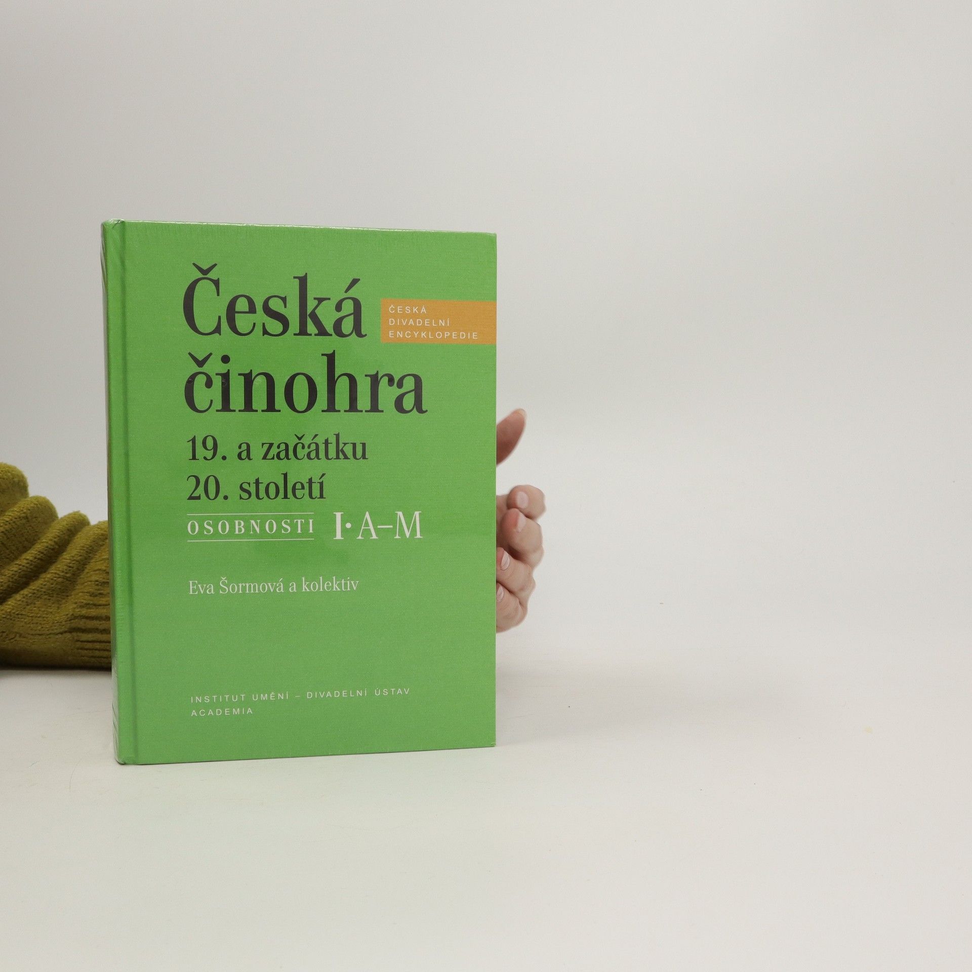 Eva Šormová Česká činohra 19. a začátku 20. století. Osobnosti. I., A-M