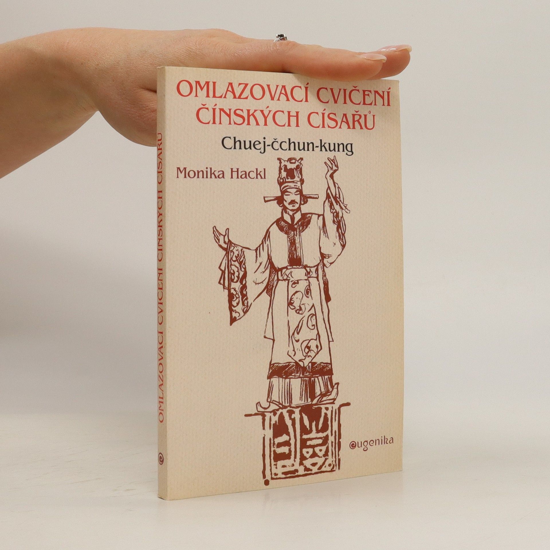 Monnica Hackl Omlazovací cvičení čínských císařů