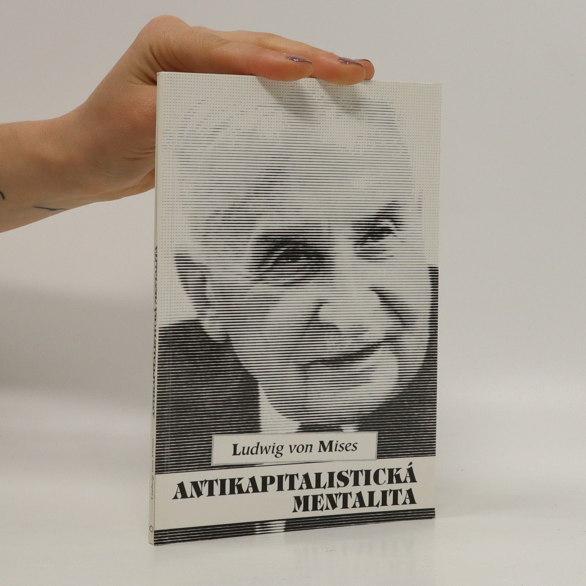 Ludwig von Mises Antikapitalistická mentalita