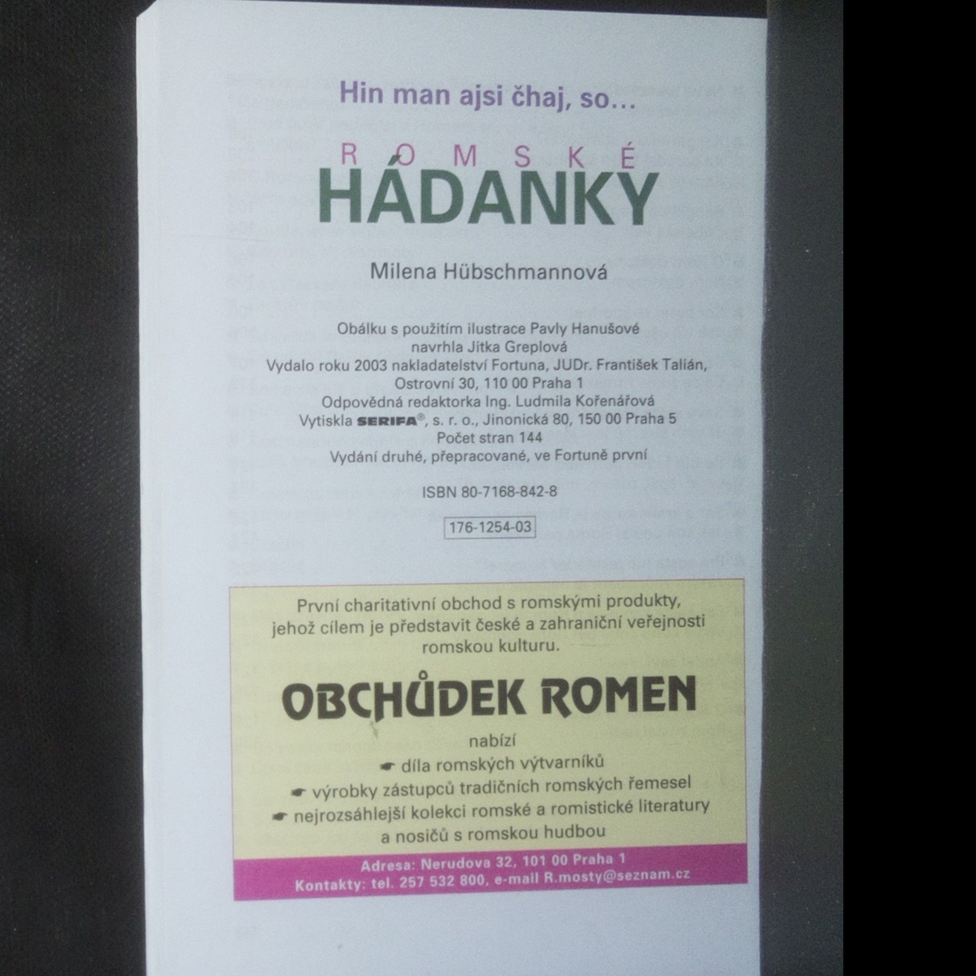 Milena Hübschmannová Romské hádanky. Hin man ajsi čhaj, so...