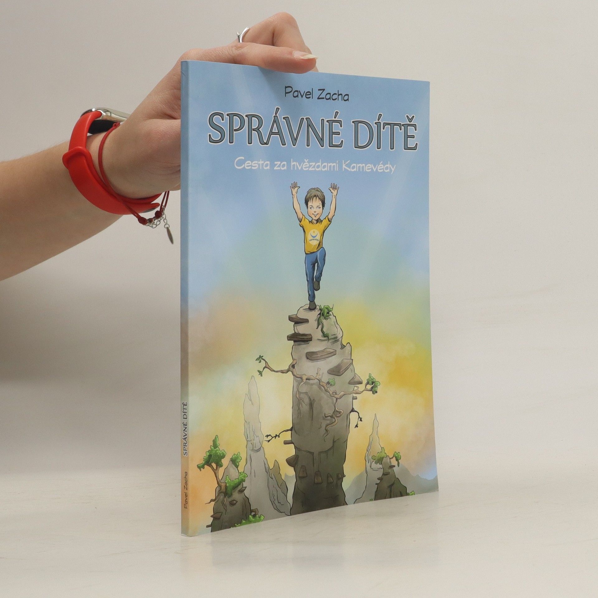 Pavel Zacha Kamevéda. Díl 3., Správné dítě : cesta za splněním dětských snů s hvězdami Kamavédy