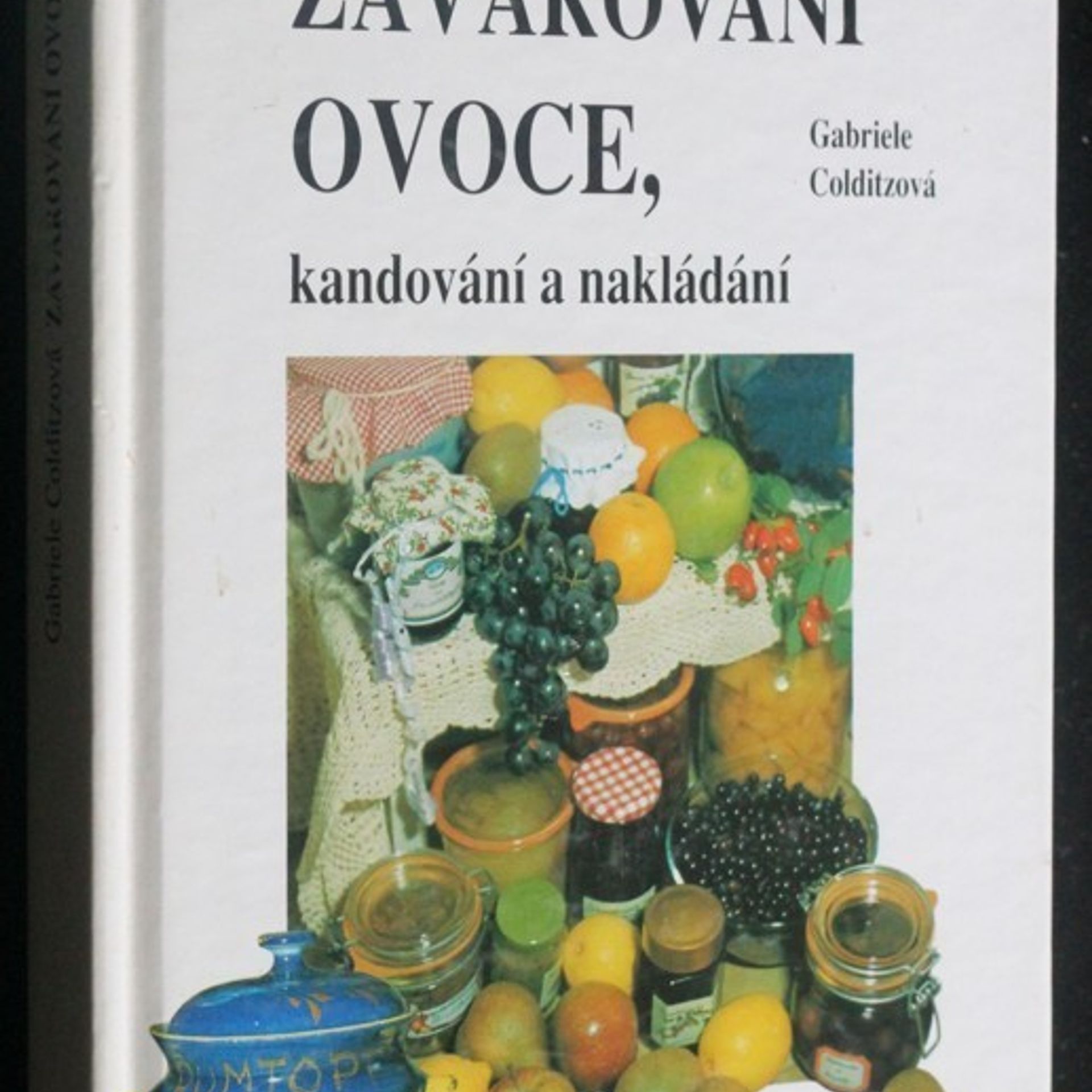 Gabliele Colditzová zavařování ovoce, kandování a nakládání