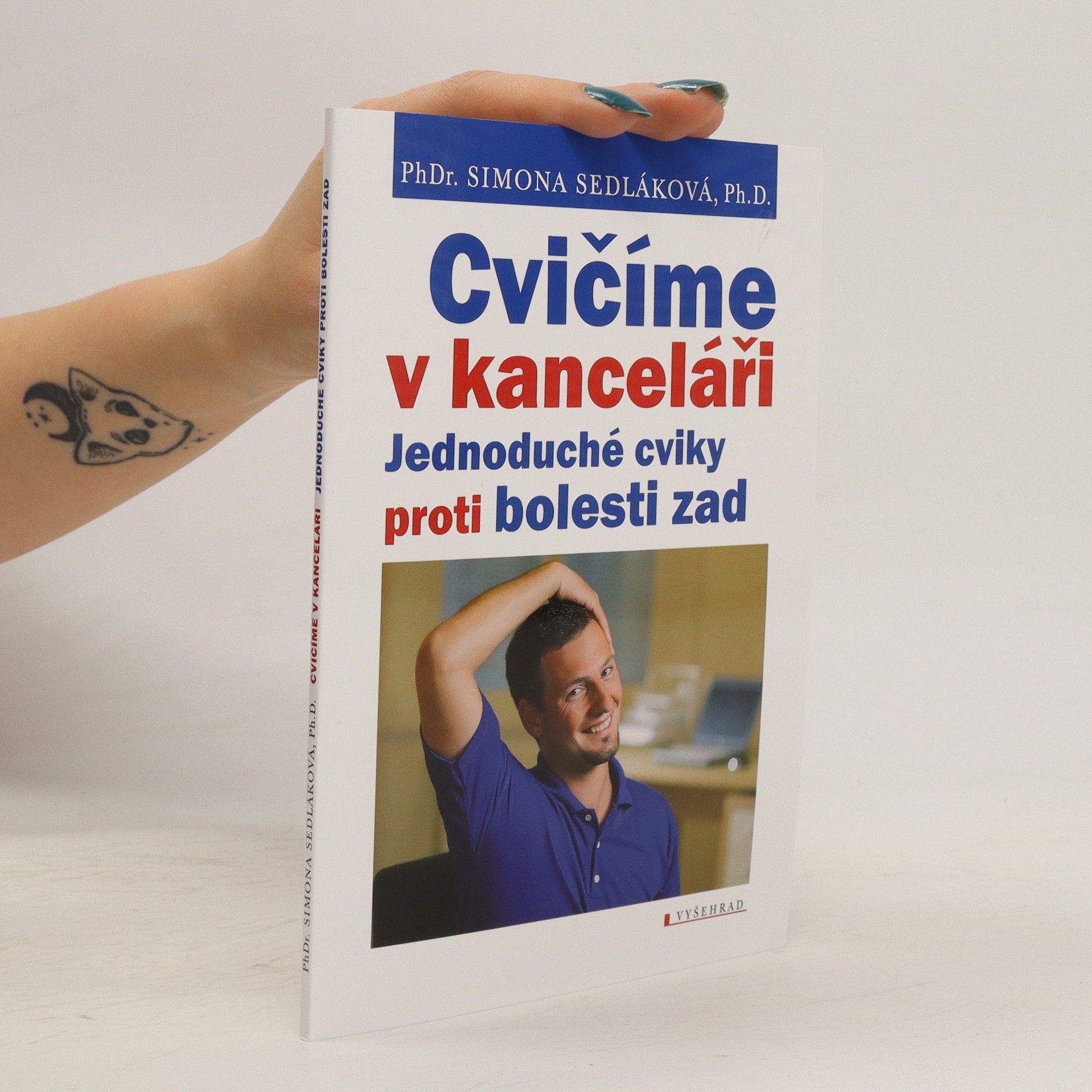 Simona Sedláková Cvičíme v kanceláři : jednoduché cviky proti bolesti zad