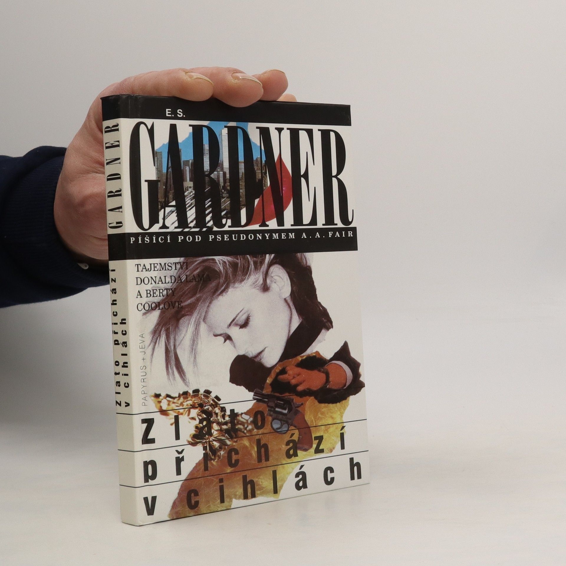 Erle Stanley Gardner Zlato přichází v cihlách