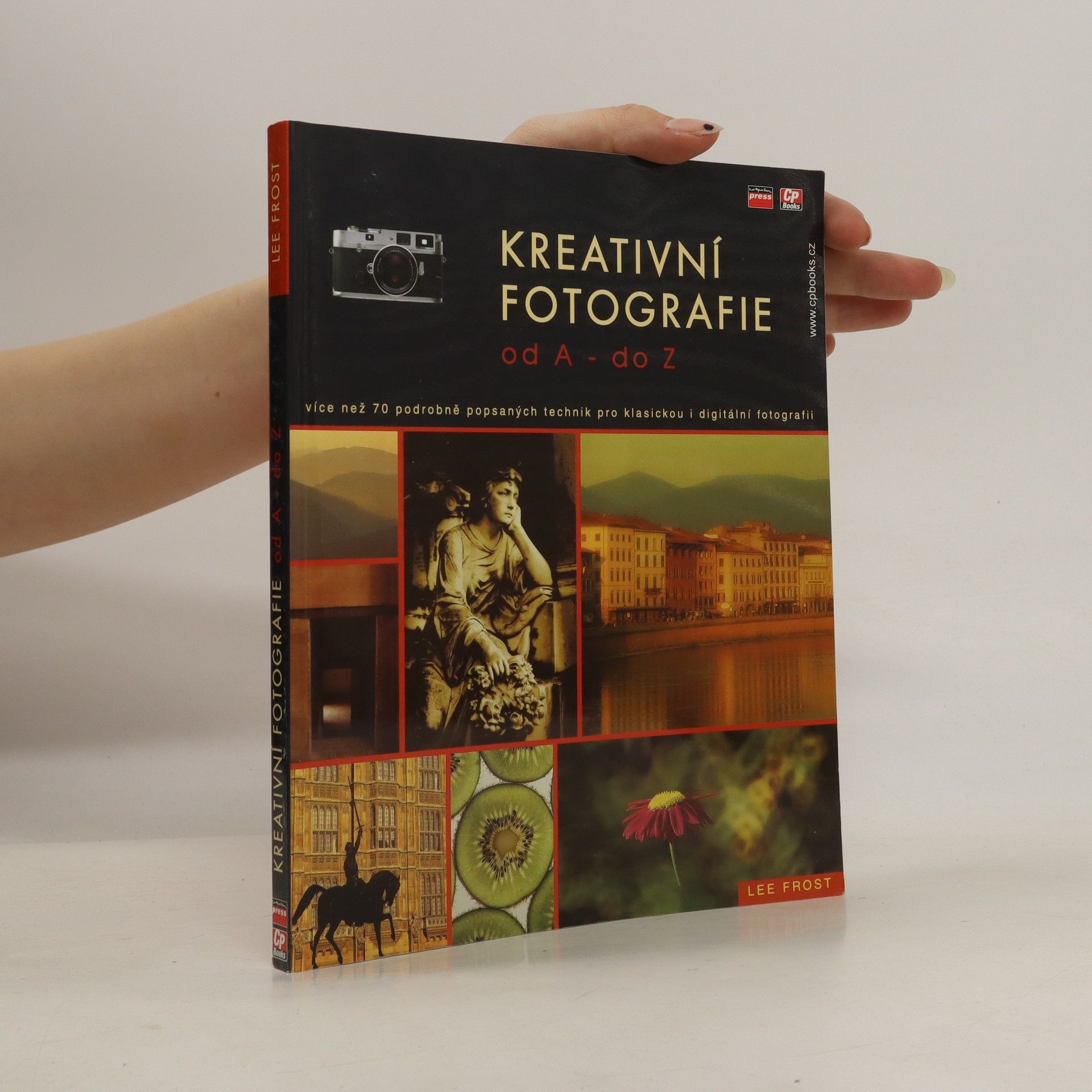 Lee Frost Kreativní fotografie od A do Z