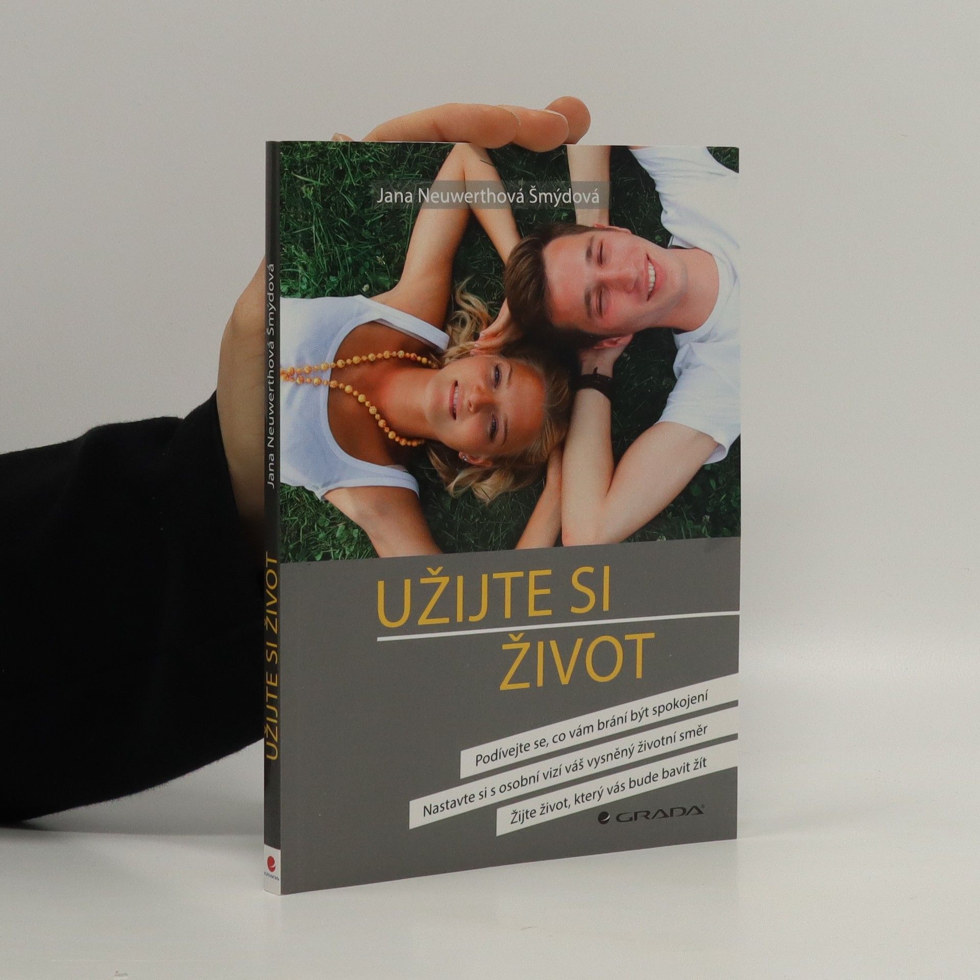 Jana Neuwerthová Šmýdová Užijte si život