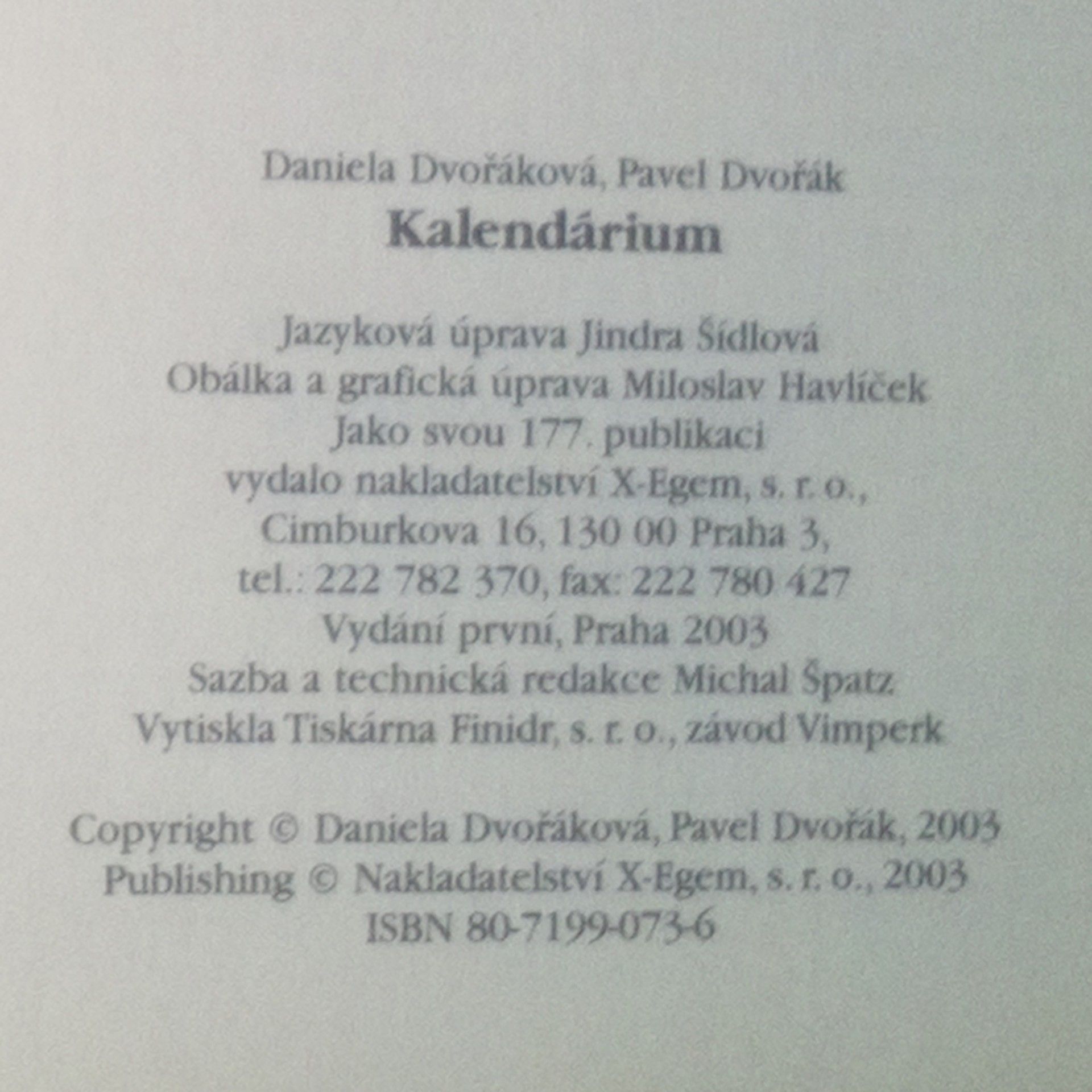 Daniela Dvořáková Kalendárium: Svátky, světci, pranostiky, pověry, zvyky, tradice a historické události pro každý den