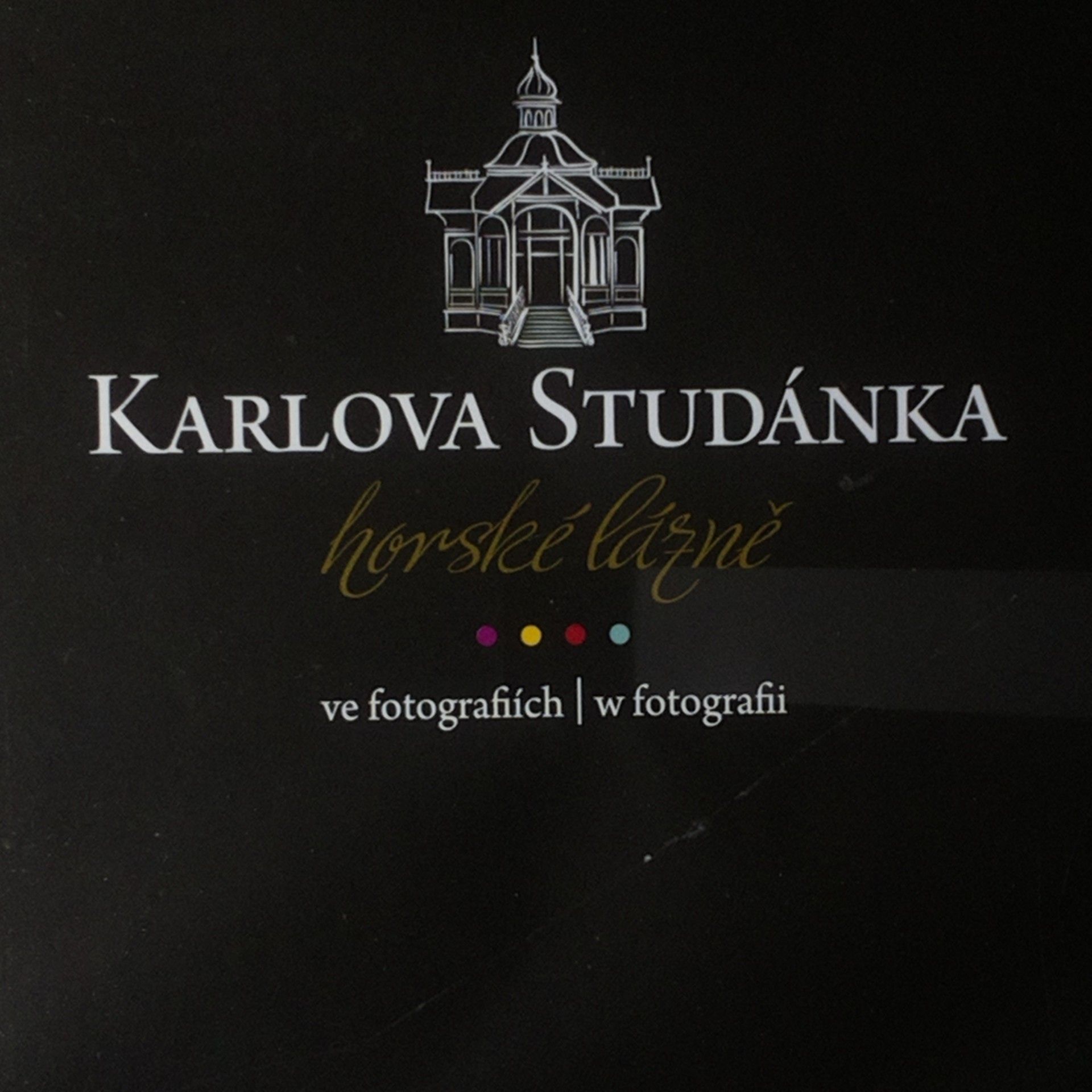 Autorenkollektiv Karlova Studánka. Horské lázně. Ve fotografiích/ w fotografii