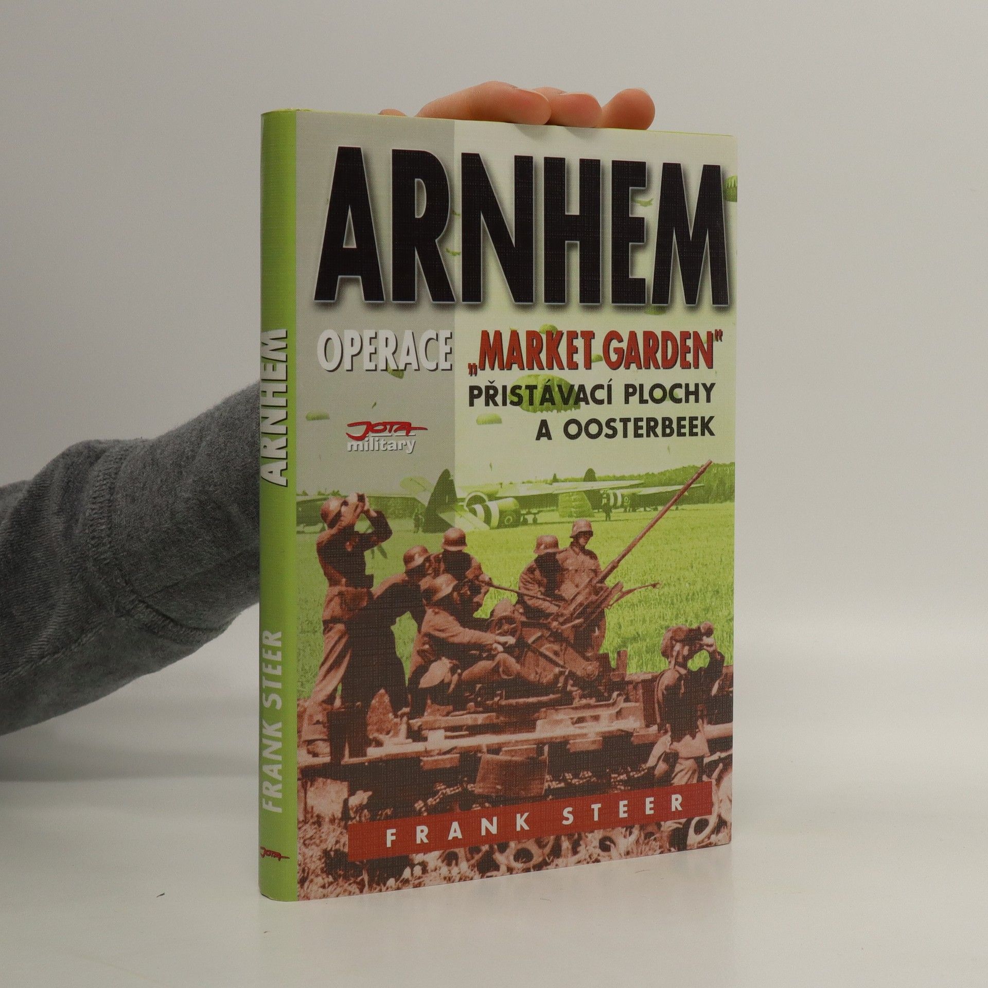 Frank Steer Arnhem: Operace Market Garden: Přistávací plochy a Oosterbeek